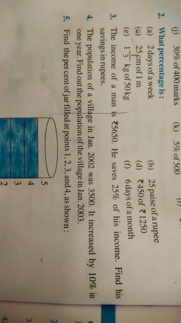 (j) 30% of 400 marks
(k) 5% of 500
2. What percentage is :
(a) 2 days 