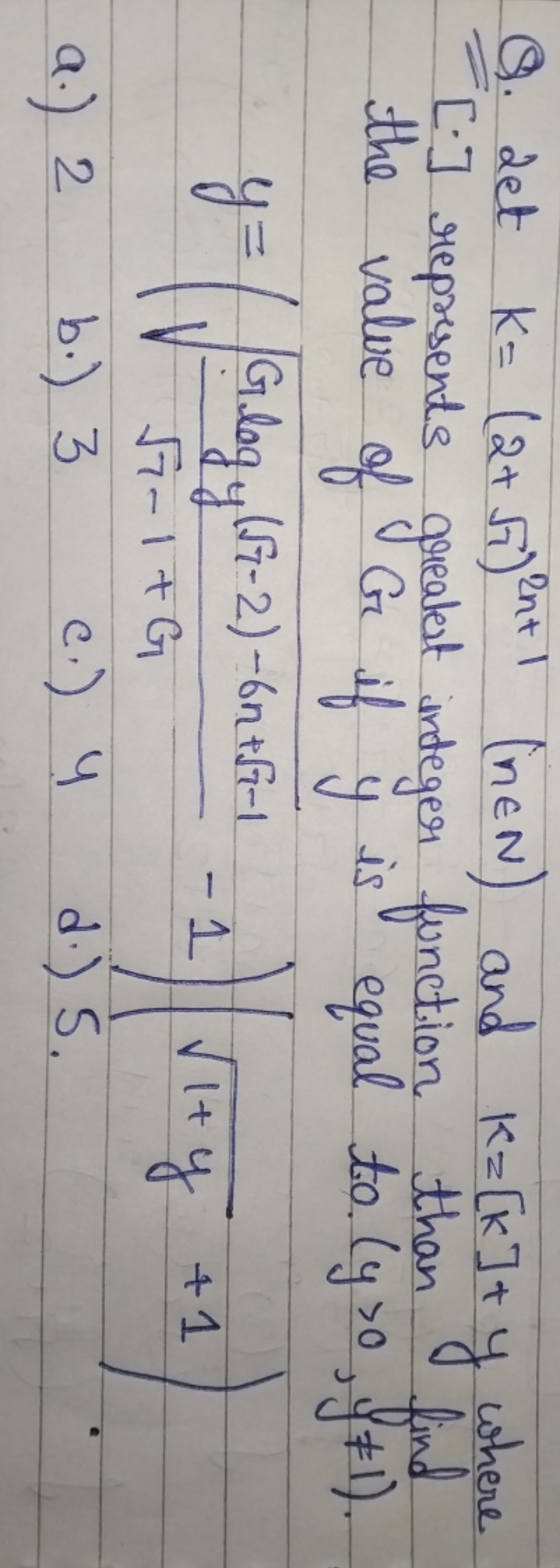 Q. Let k=(2+7​)2n+1(n∈N) and k=[k]+y where [.] represents greatest int