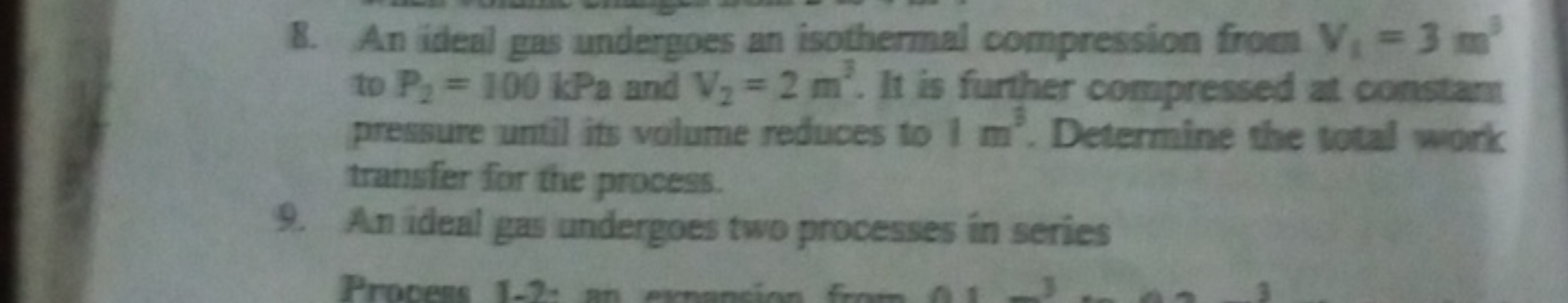 8. An ideal gas undergoes an isothermal compression from V1​=3 m3 to P