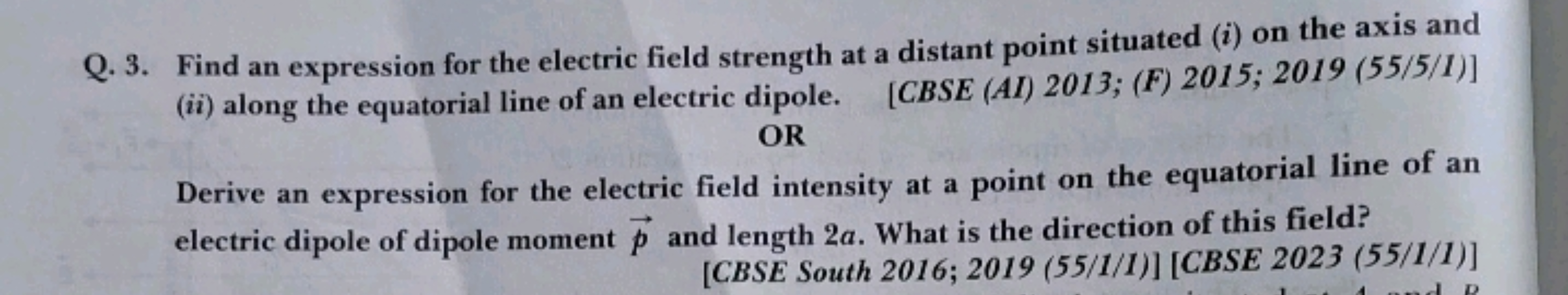 Q. 3. Find an expression for the electric field strength at a distant 