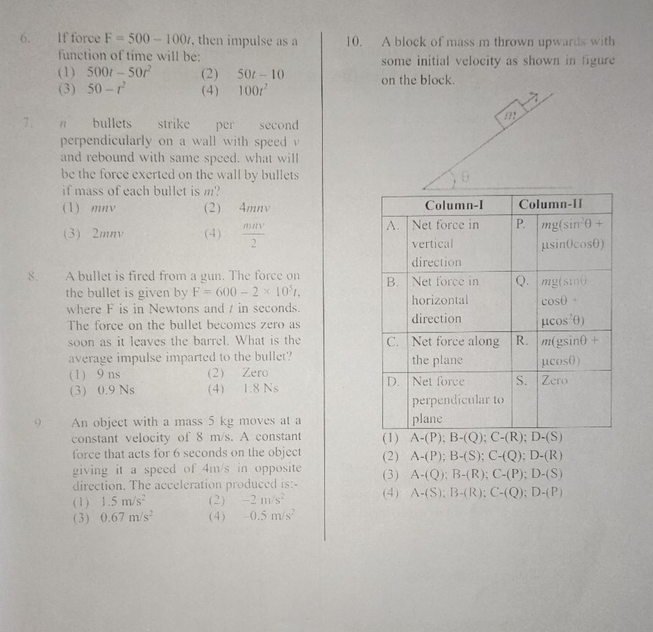 6. If force F=500−100t, then impulse as a function of time will be:
(1