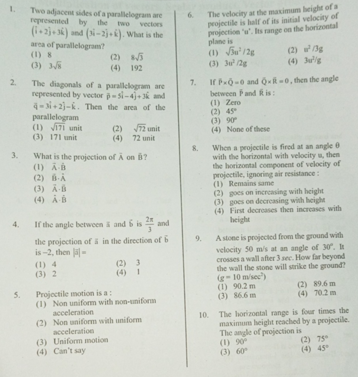 1. Two adjacent sides of a parallelogram are represented by the two ve