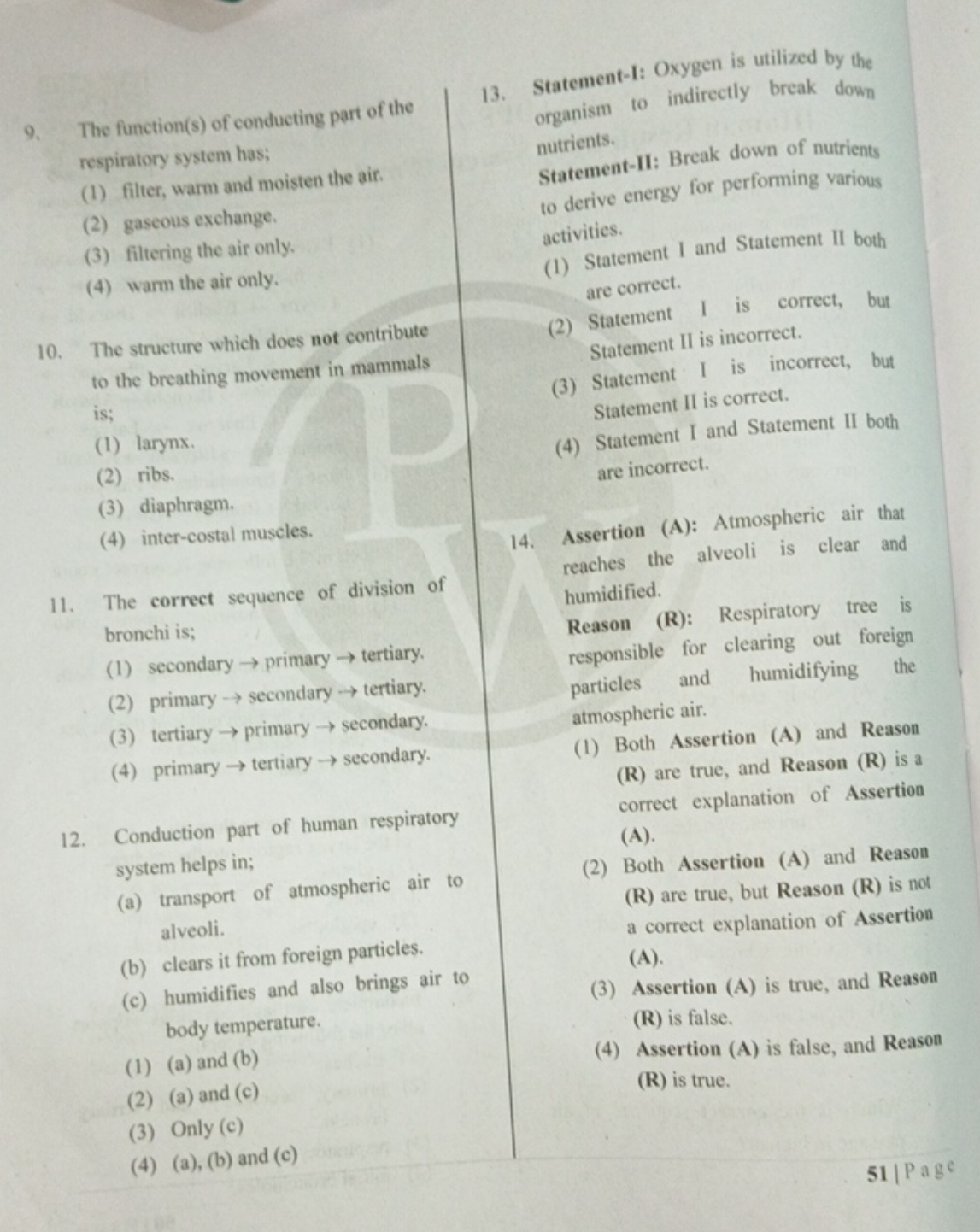 9. The function(s) of conducting part of the respiratory system has;
(