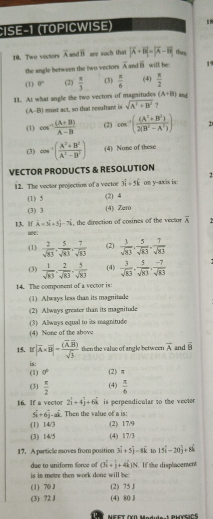 ISE-1 (TOPICWISE)
18
16. Two vectors A and B are such that ∣A+B∣=∣A−B∣