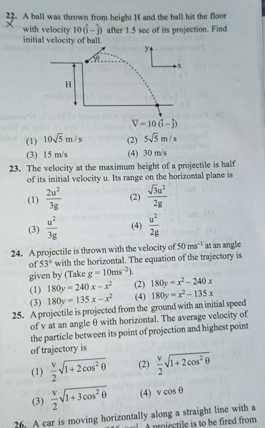 22. A ball was thrown from height H and the ball hit the floor with ve