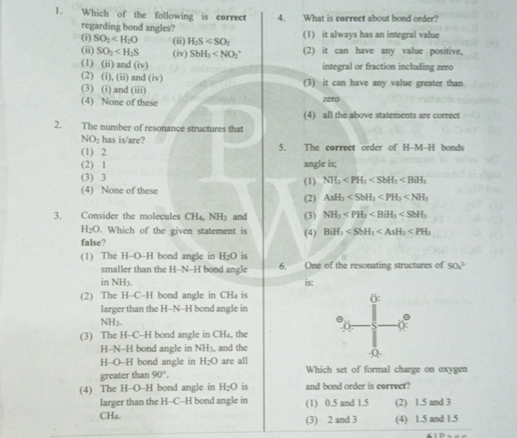 1. Which of the following is correct regarding bond angles?
(i) SO2​<H