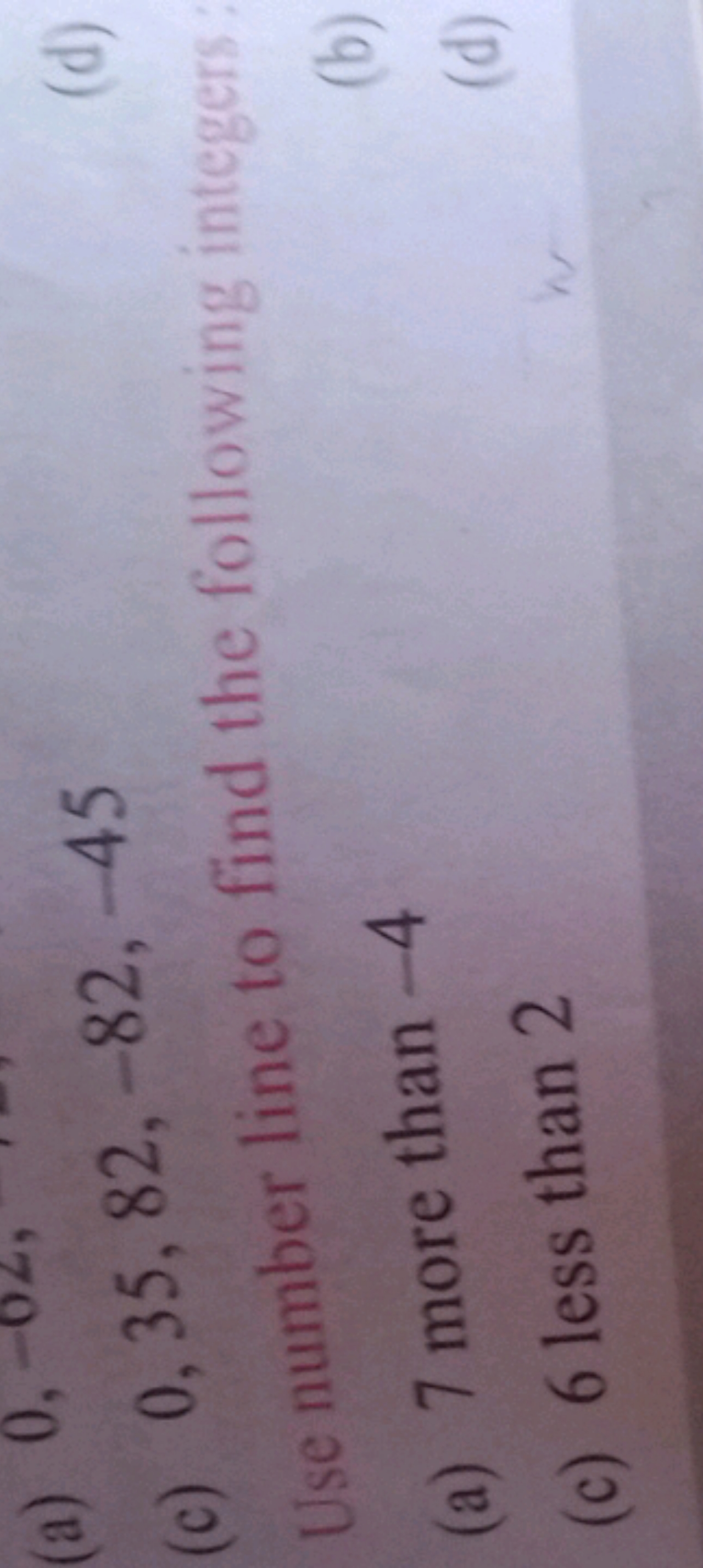 (c) 0,35,82,−82,−45

Use number line to find the following integers
(a