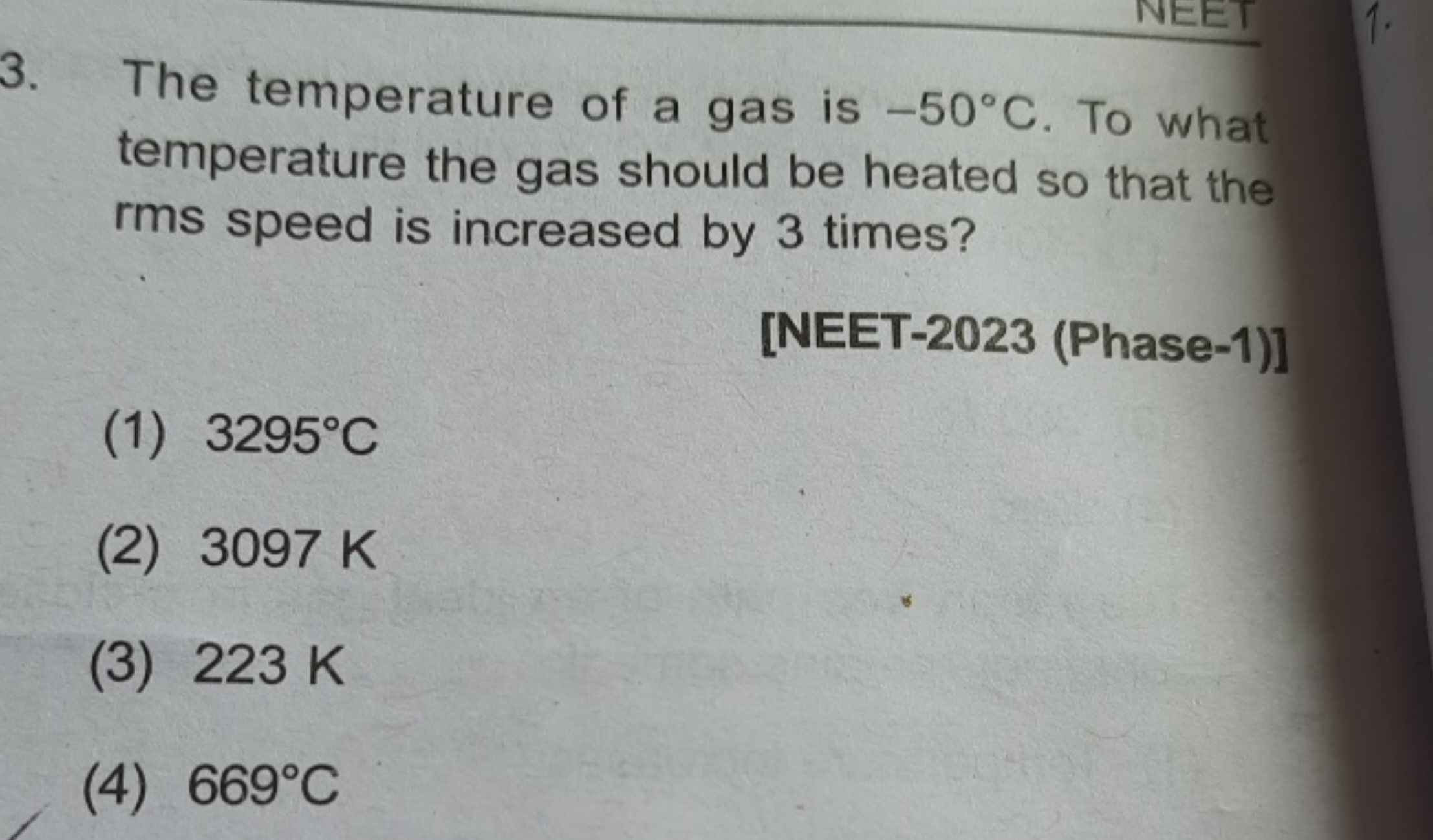 3. The temperature of a gas is −50∘C. To what temperature the gas shou