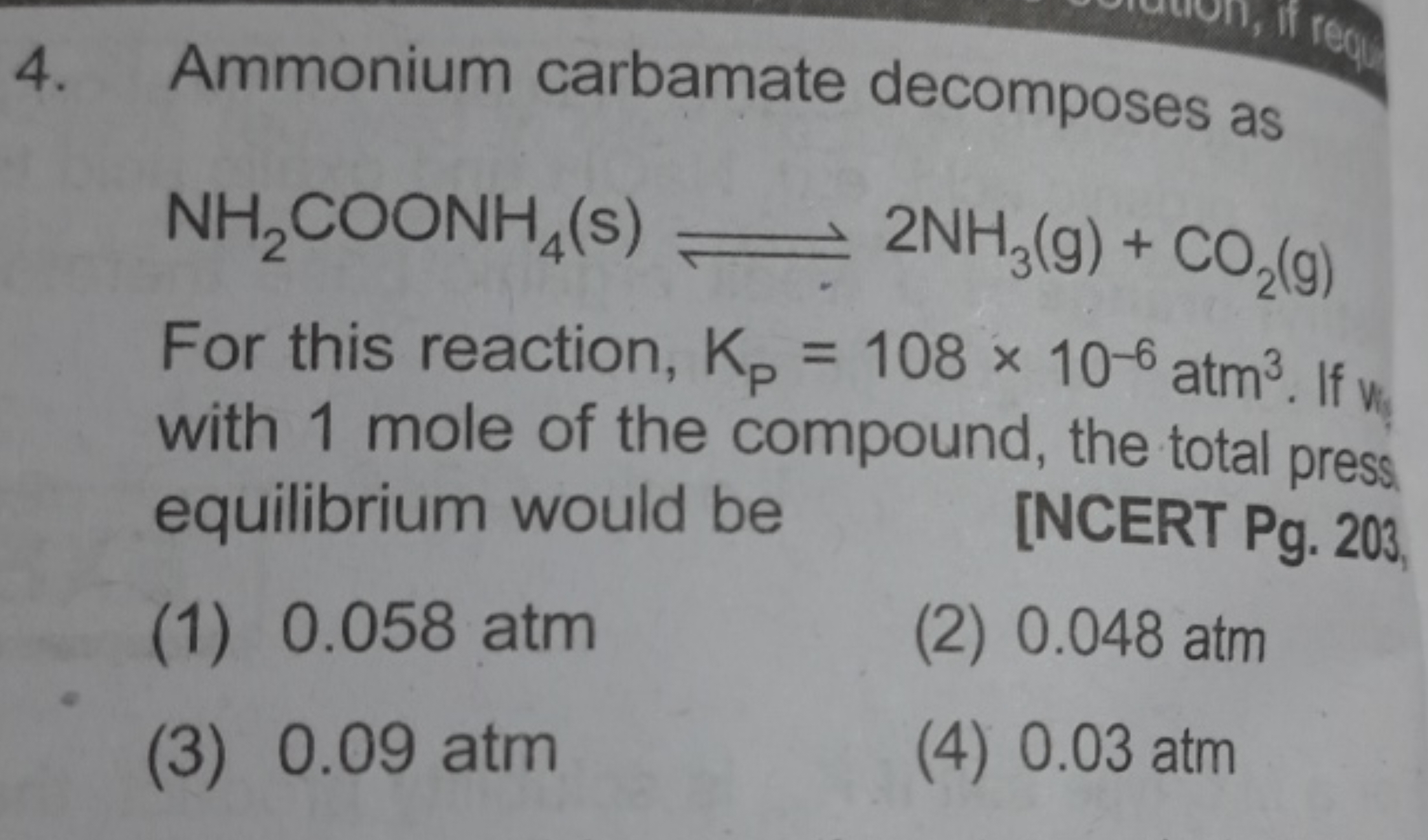 4. Ammonium carbamate decomposes as NH2​COONH4​( s)⇌2NH3​( g)+CO2​( g)