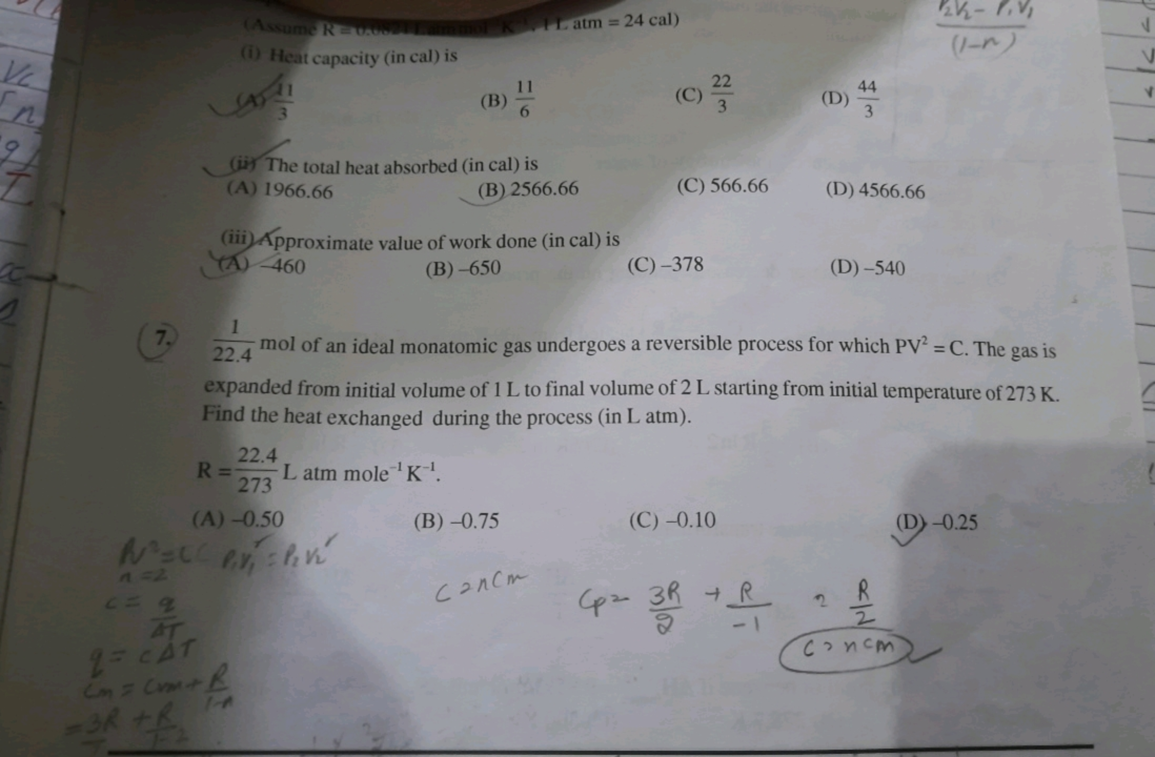 (i) Heat capacity (in cal) is
6. 311​
(B) 611​
(C) 322​
(D) 344​
(ii) 