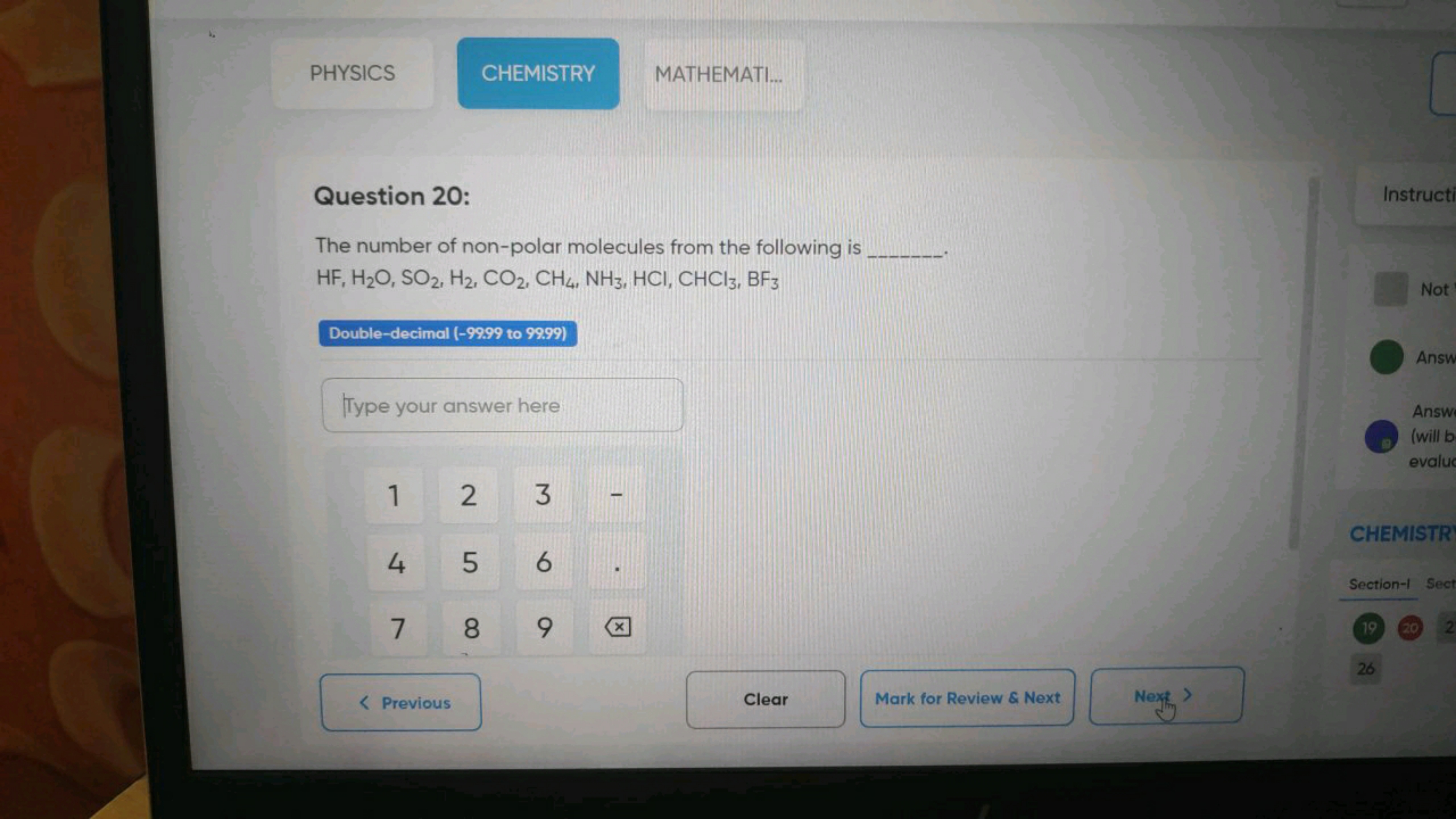 PHYSICS
CHEMISTRY
MATHEMATI...

Question 20:
The number of non-polar m