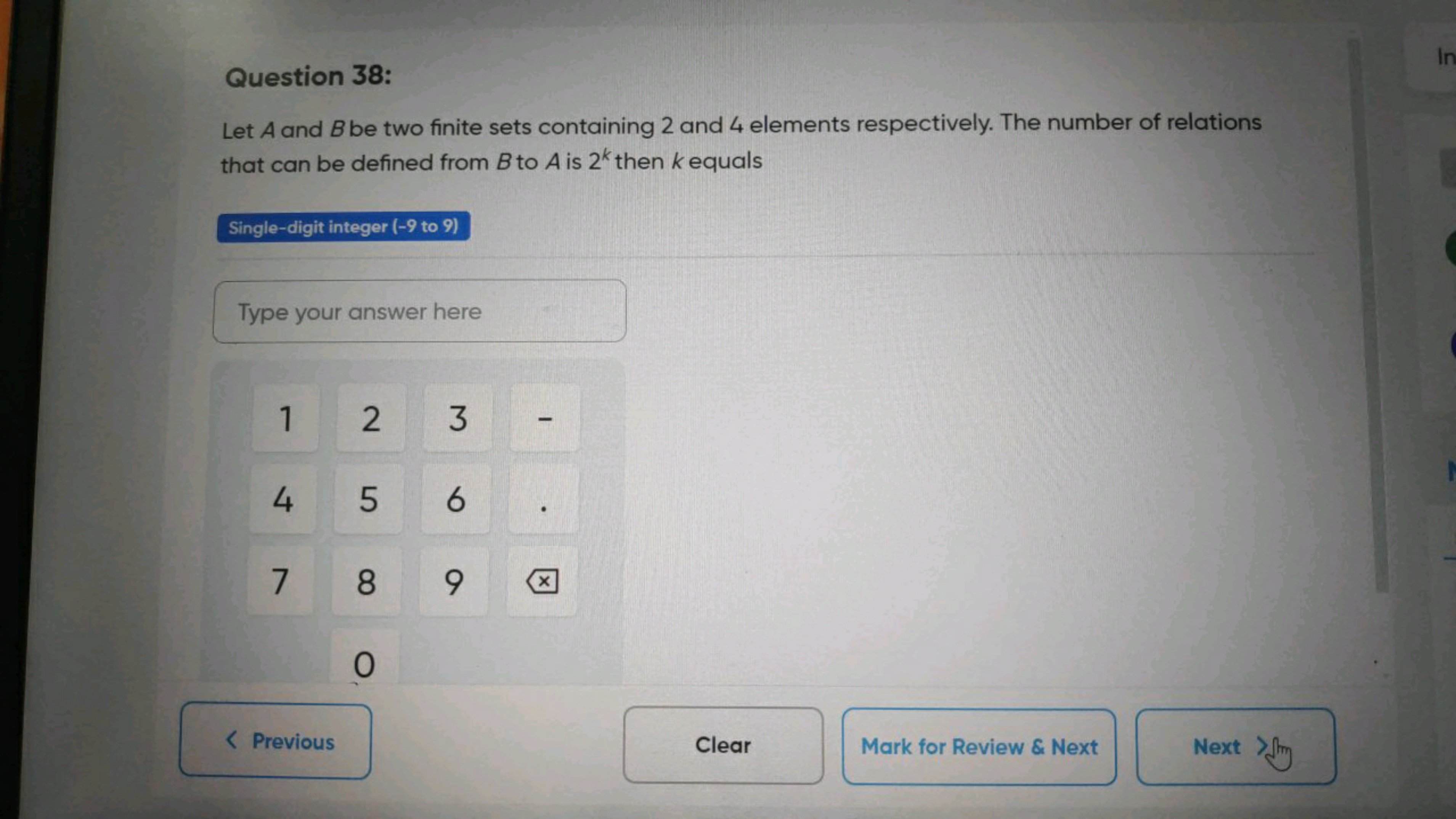 Question 38:
Let A and B be two finite sets containing 2 and 4 element