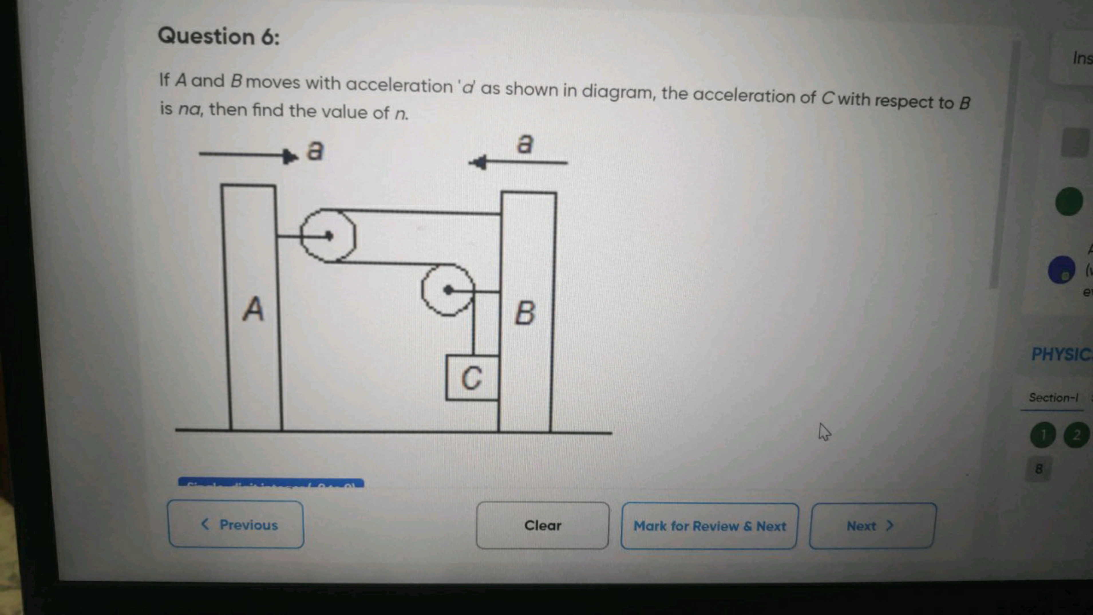 Question 6:

If A and B moves with acceleration ' α ' as shown in diag