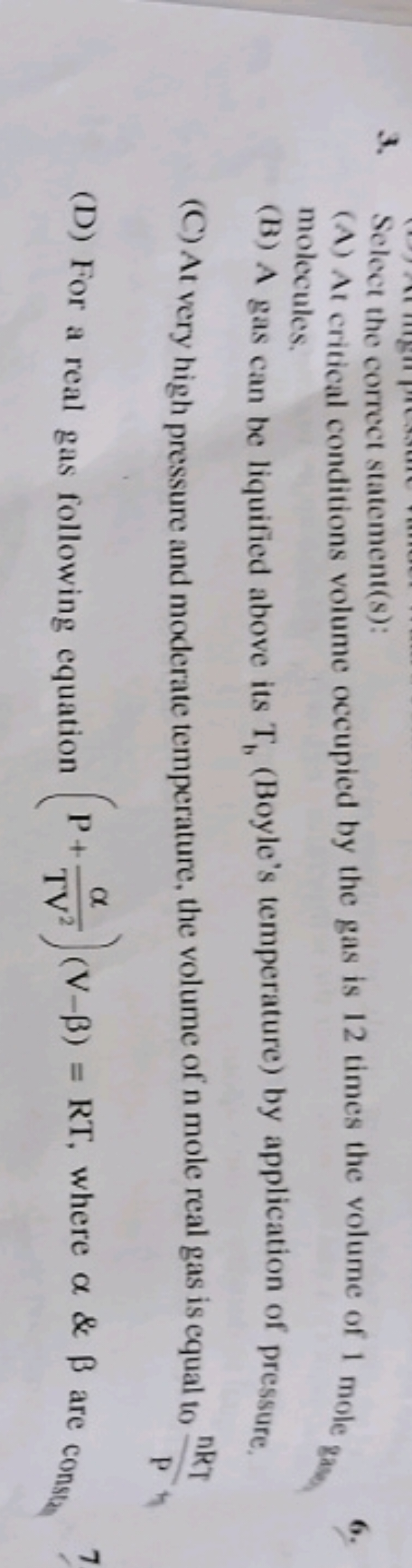 3. Select the correct statement(s):
(A) At critical conditions volume 