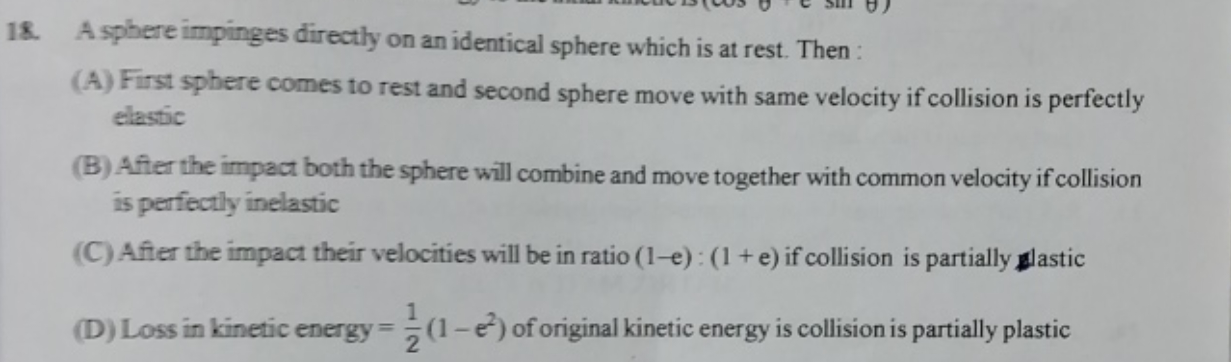 18. A sphere impinges directly on an identical sphere which is at rest