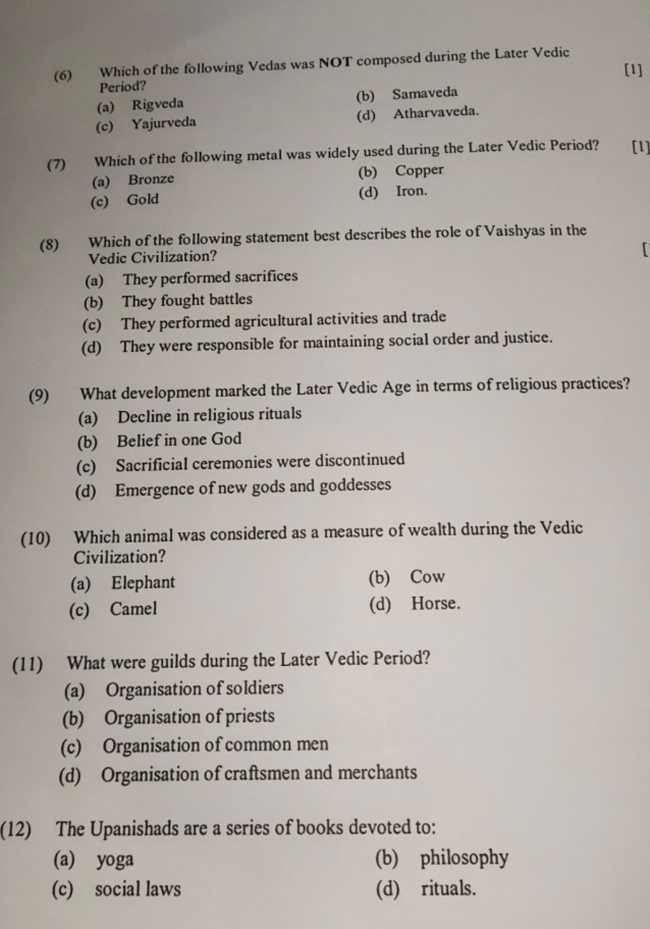 (6) Which of the following Vedas was NOT composed during the Later Ved