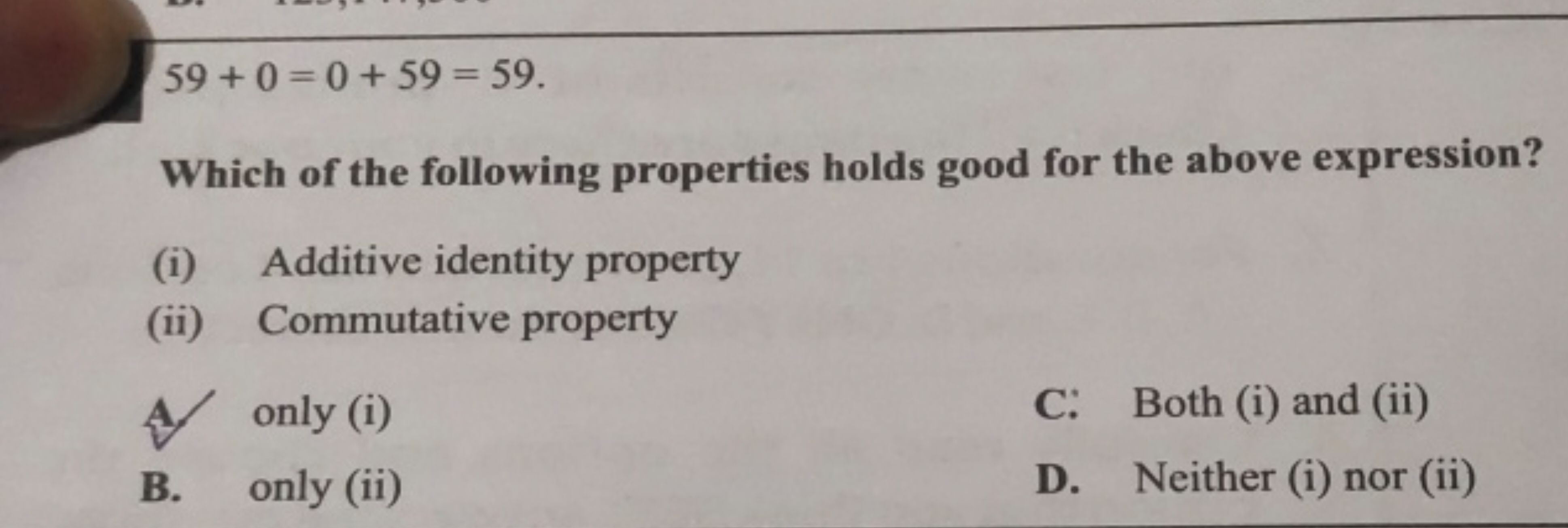 59+0=0+59=59.

Which of the following properties holds good for the ab