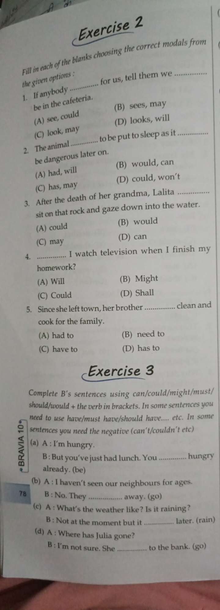 Exercise 2
Fill in each of the blanks choosing the correct modals from