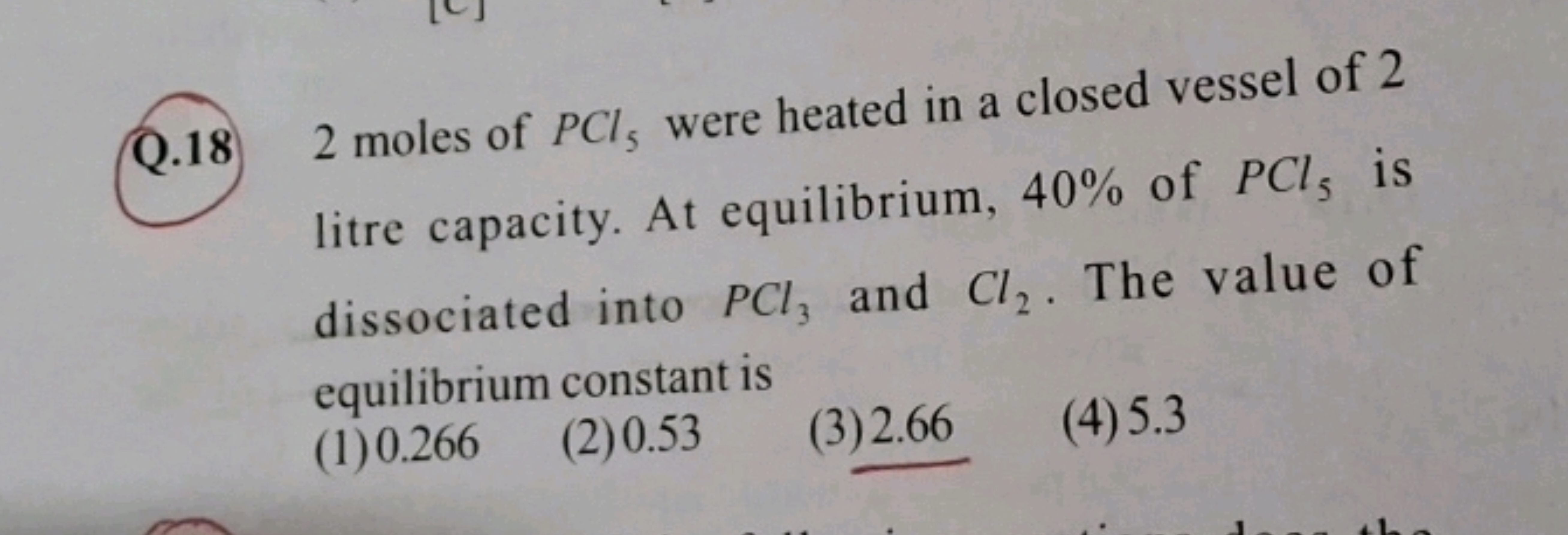 Q. 182 moles of PCl5​ were heated in a closed vessel of 2 litre capaci