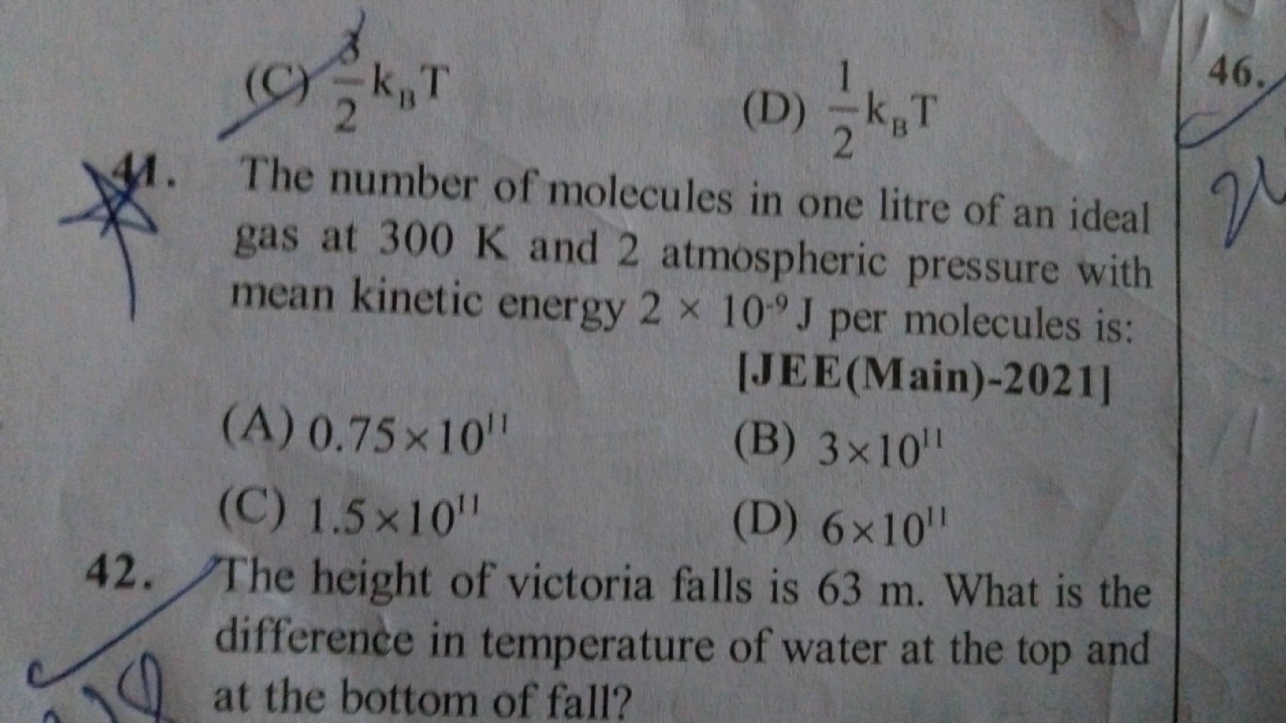 (C) 28​k13​T
(D) 21​kB​T
44. The number of molecules in one litre of a