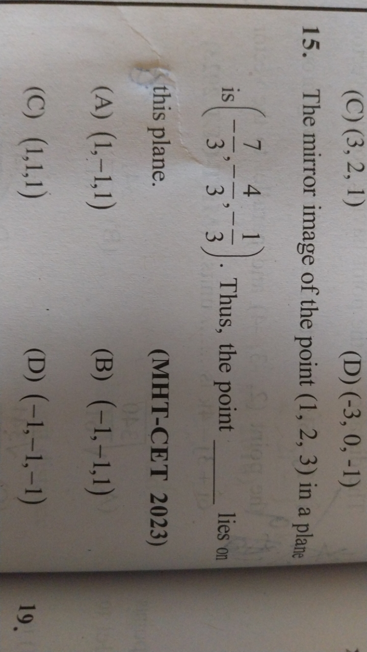 (C) (3,2,1)
(D) (−3,0,−1)
15. The mirror image of the point (1,2,3) in