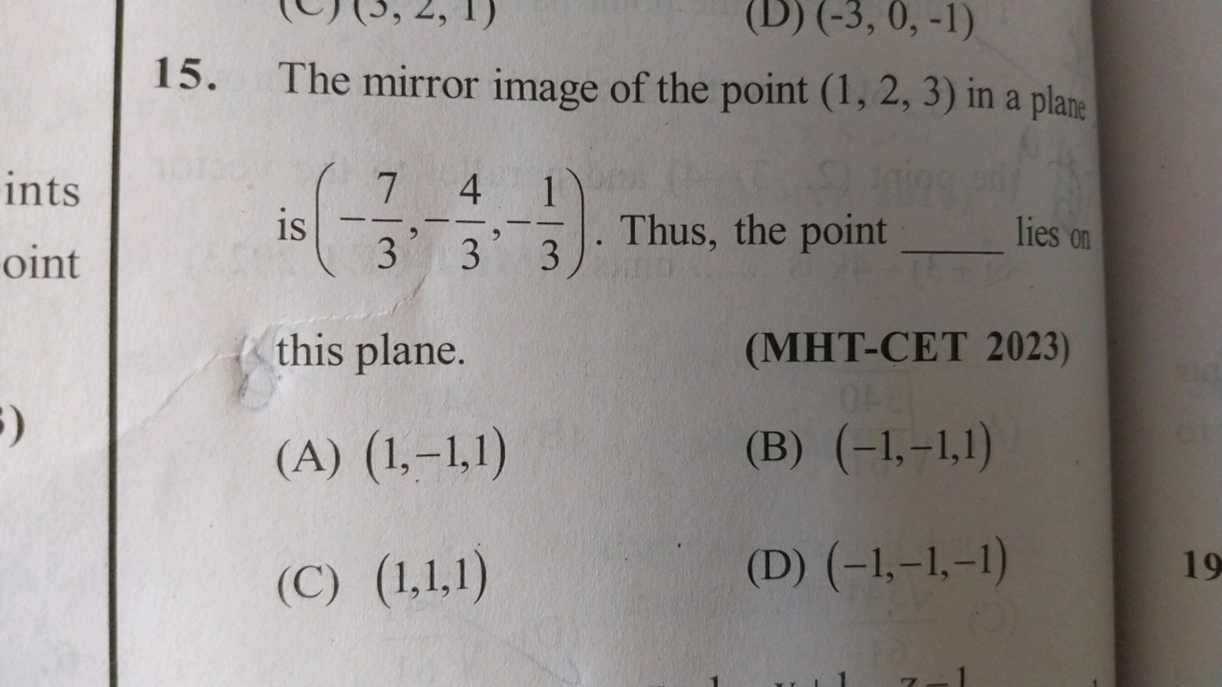 (D) (-3, 0, -1)
15. The mirror image of the point (1, 2, 3) in a plane