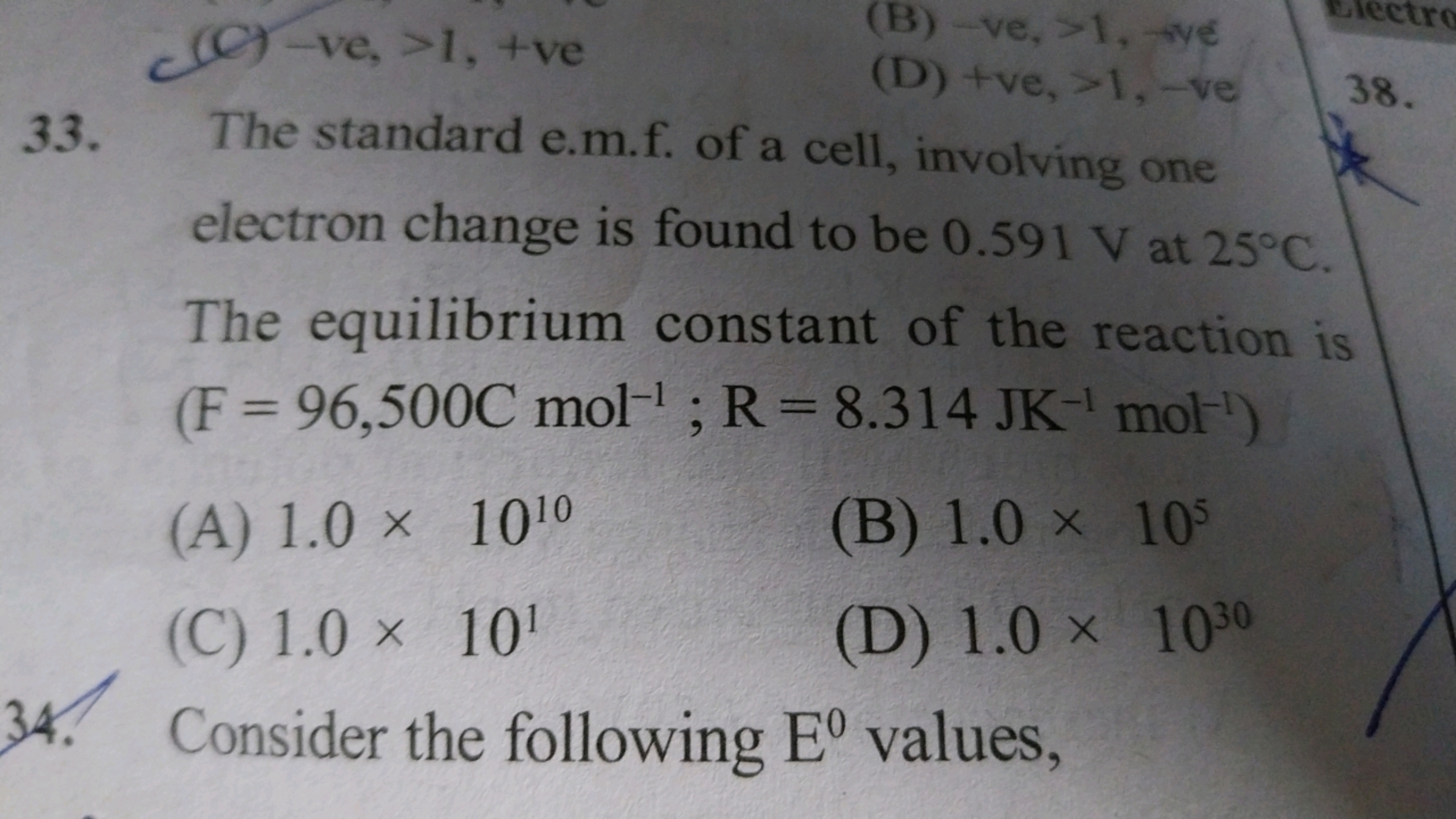 (C)-ve, >1, +ve
(B)-ve, >1,-ve
(D) +ve, >1,-ve
33. The standard e.m.f.