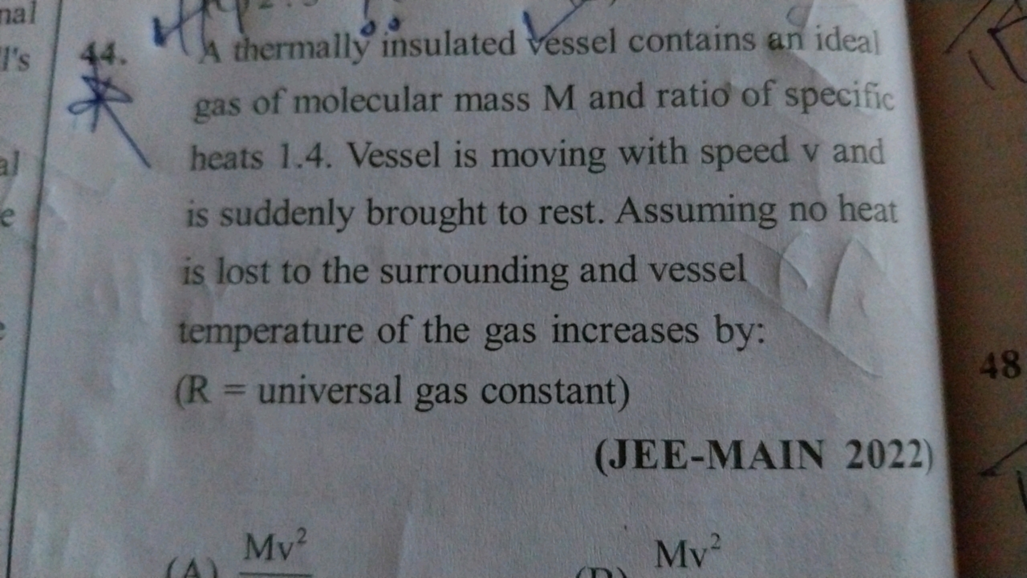 44. A thermally insulated vessel contains an ideal gas of molecular ma