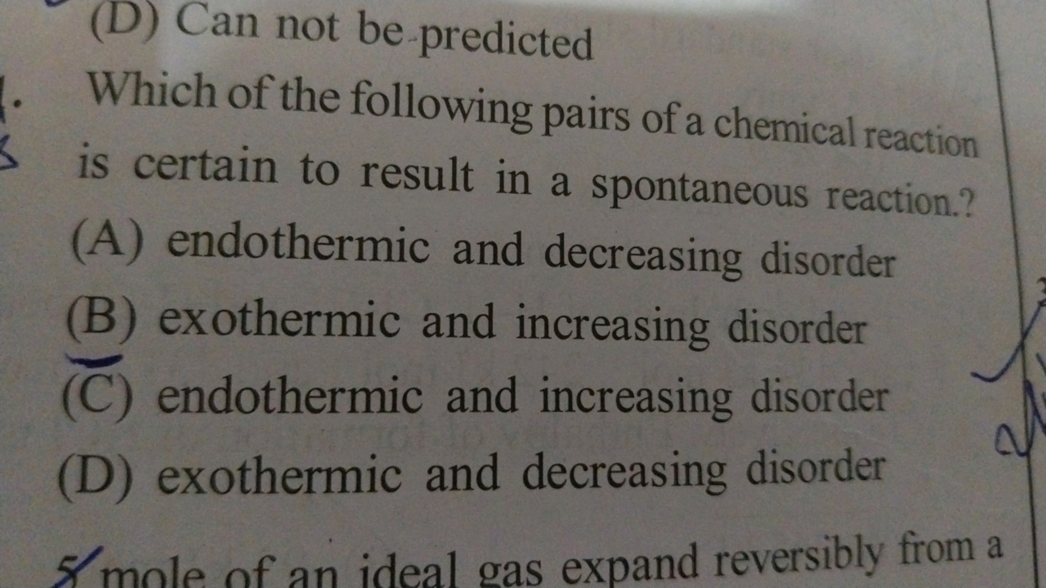 (D) Can not be predicted

Which of the following pairs of a chemical r