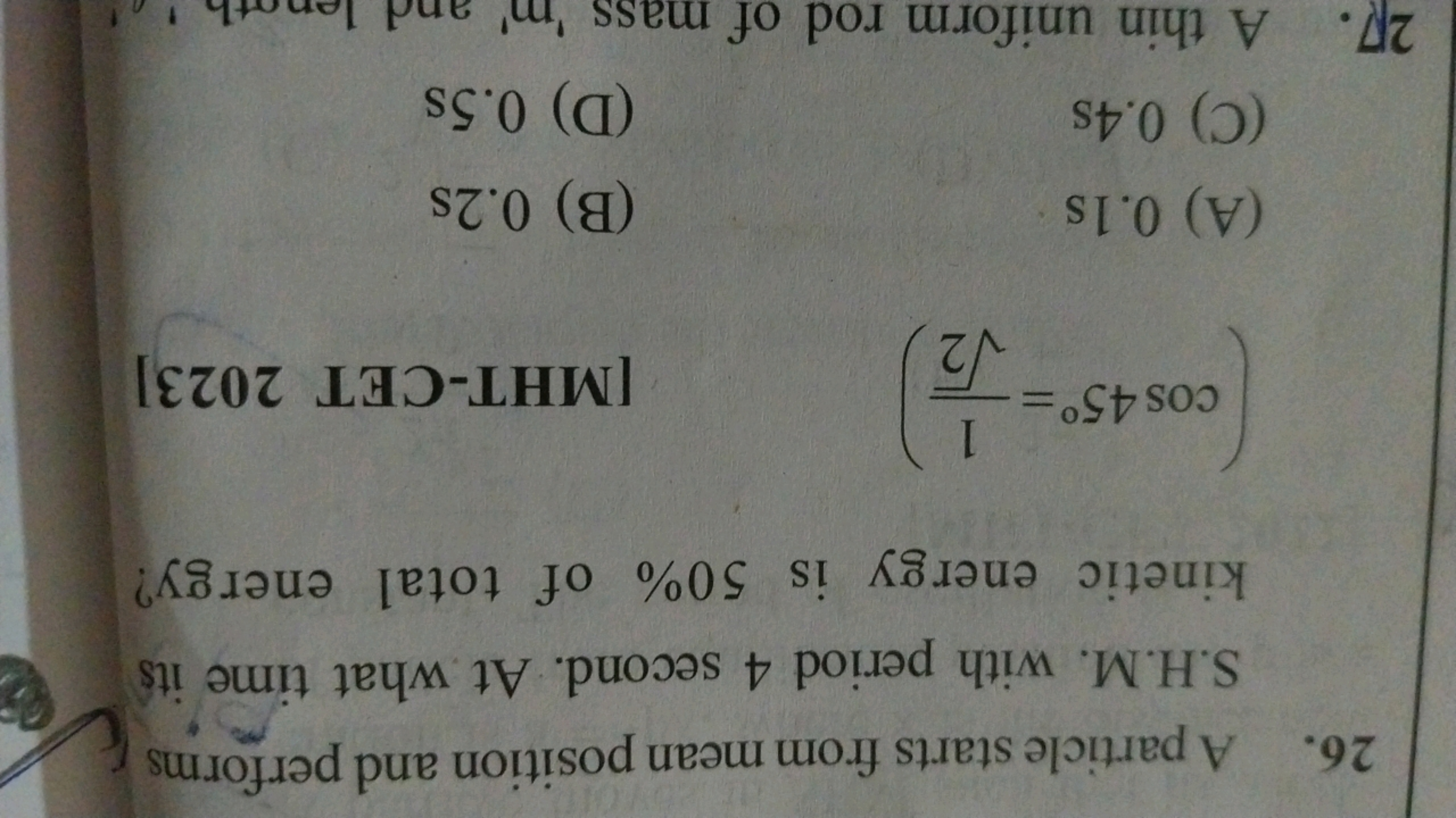 26. A particle starts from mean position and performs S.H.M. with peri