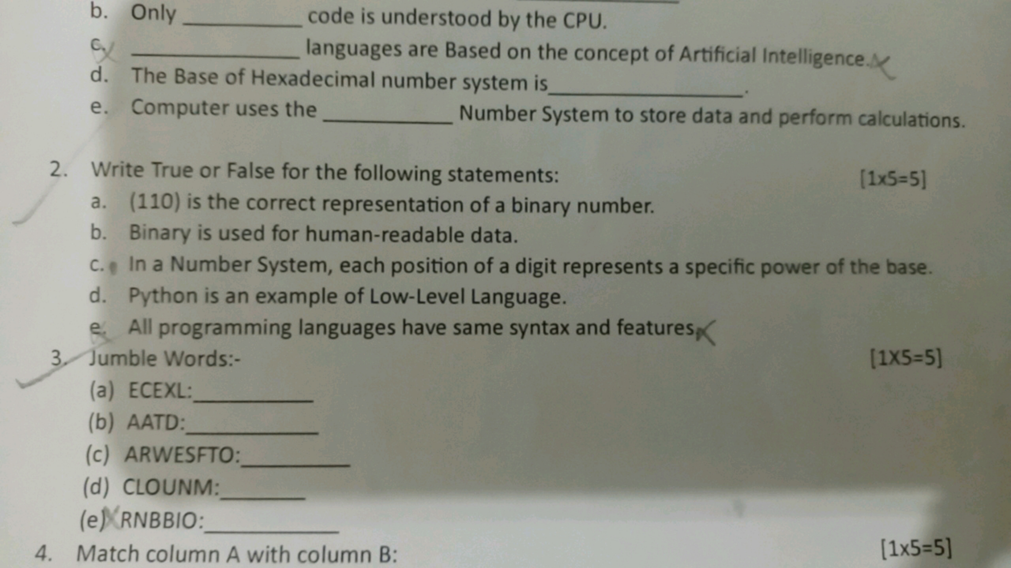 b. Only
6.
code is understood by the CPU.
languages are Based on the c