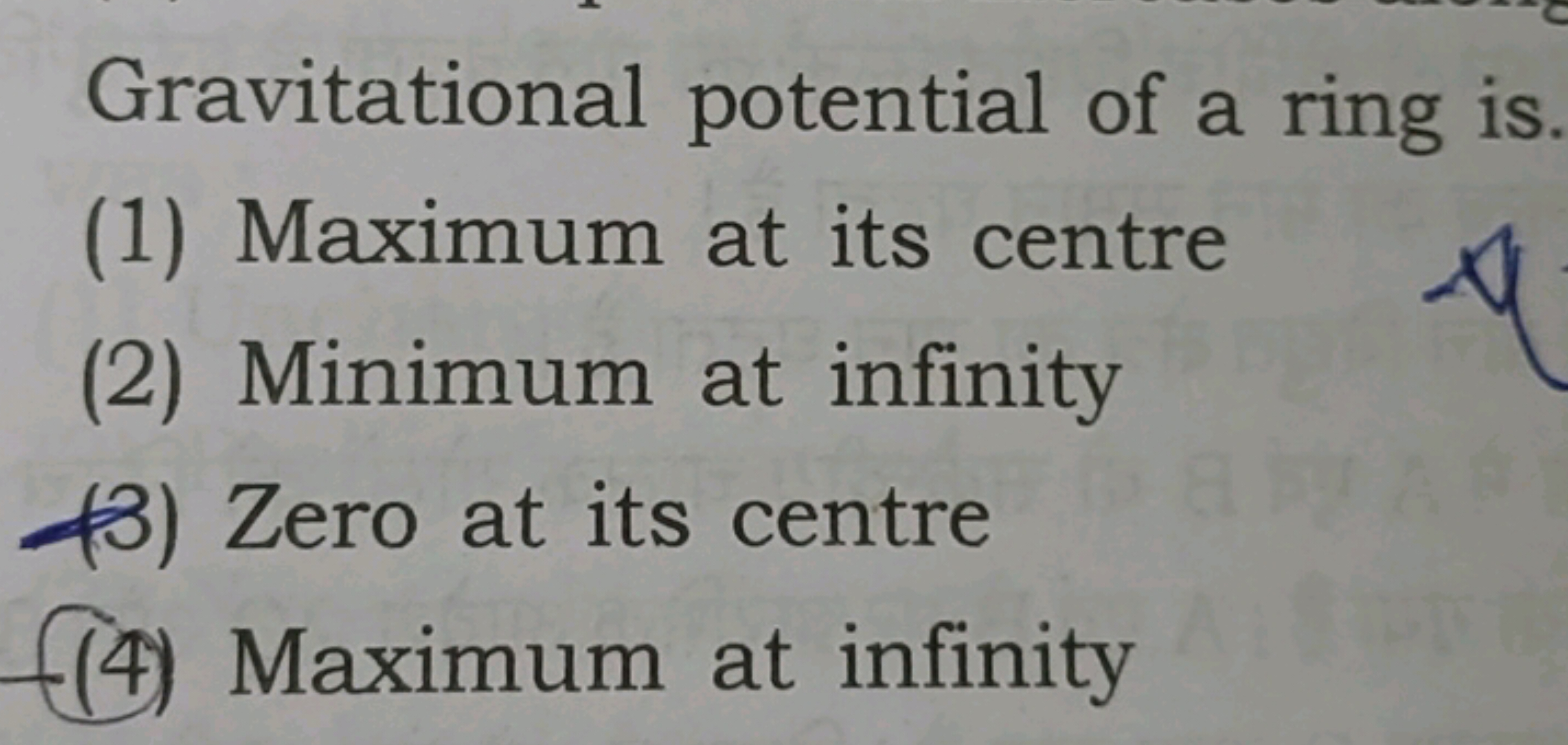 Gravitational potential of a ring is.
(1) Maximum at its centre
(2) Mi