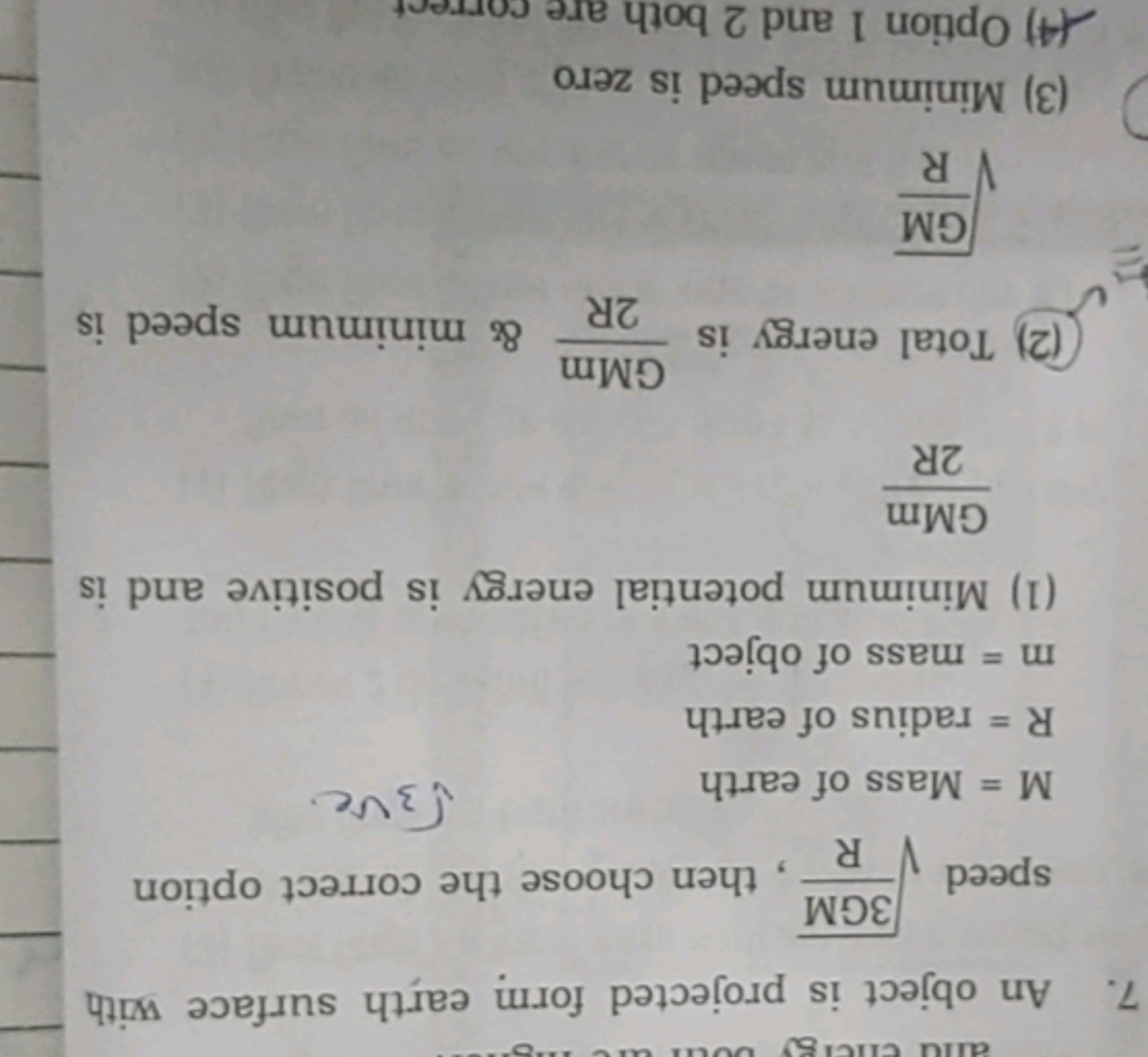 7. An object is projected form earth surface with speed R3GM​​, then c