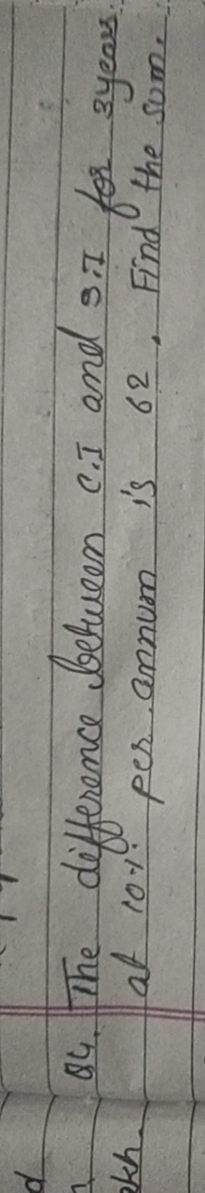 Q4. The difference between C.I and S.I for years at 10% per annum is 6