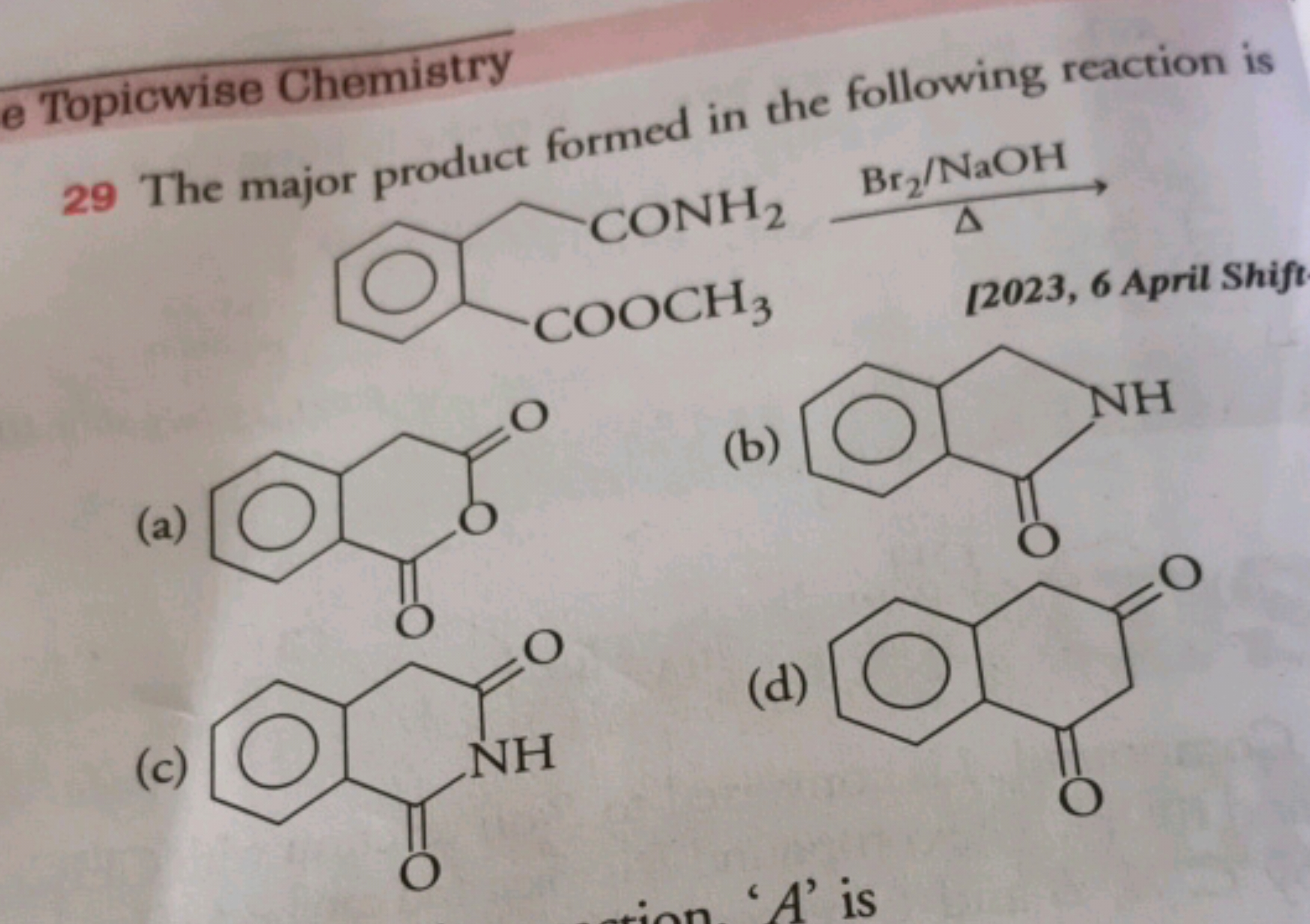 e Topicwise Chemistry
29. The major product formed in the following re