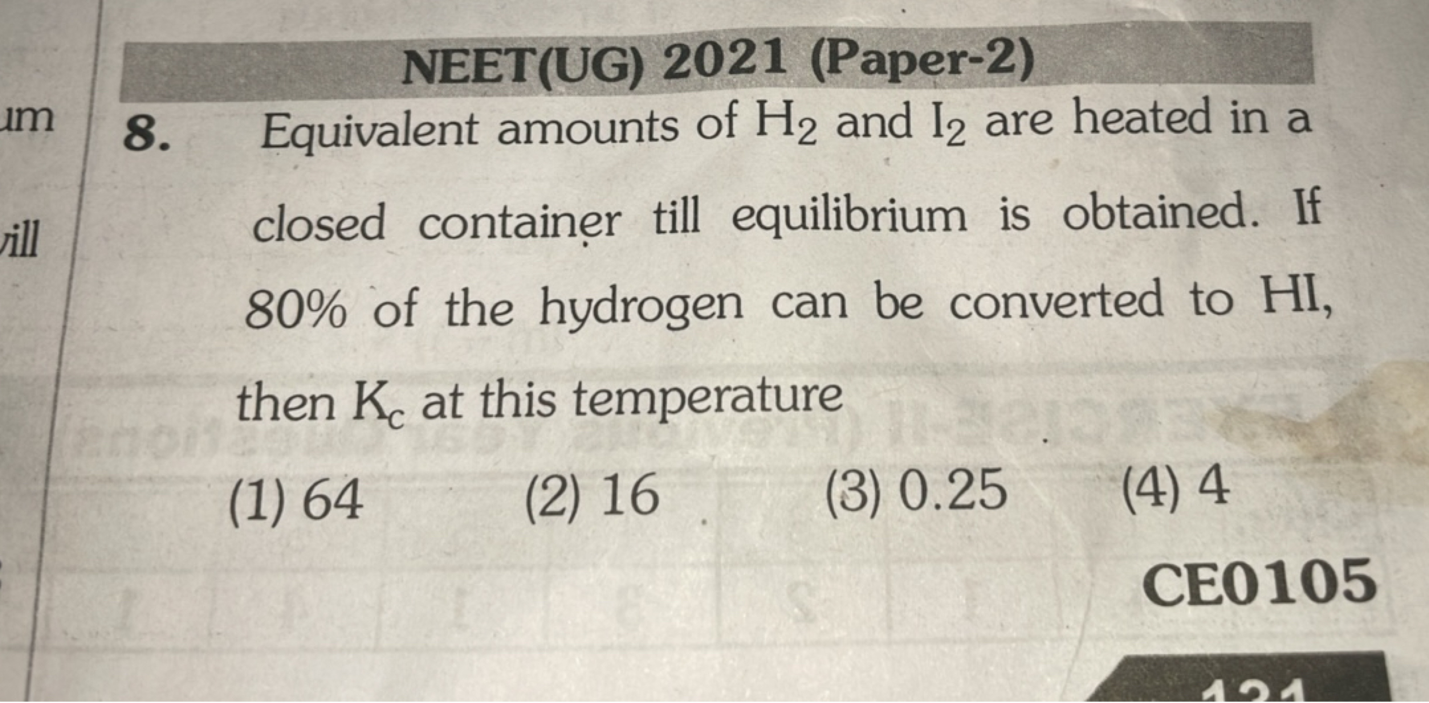 NEET(UG) 2021 (Paper-2)
8. Equivalent amounts of H2​ and I2​ are heate