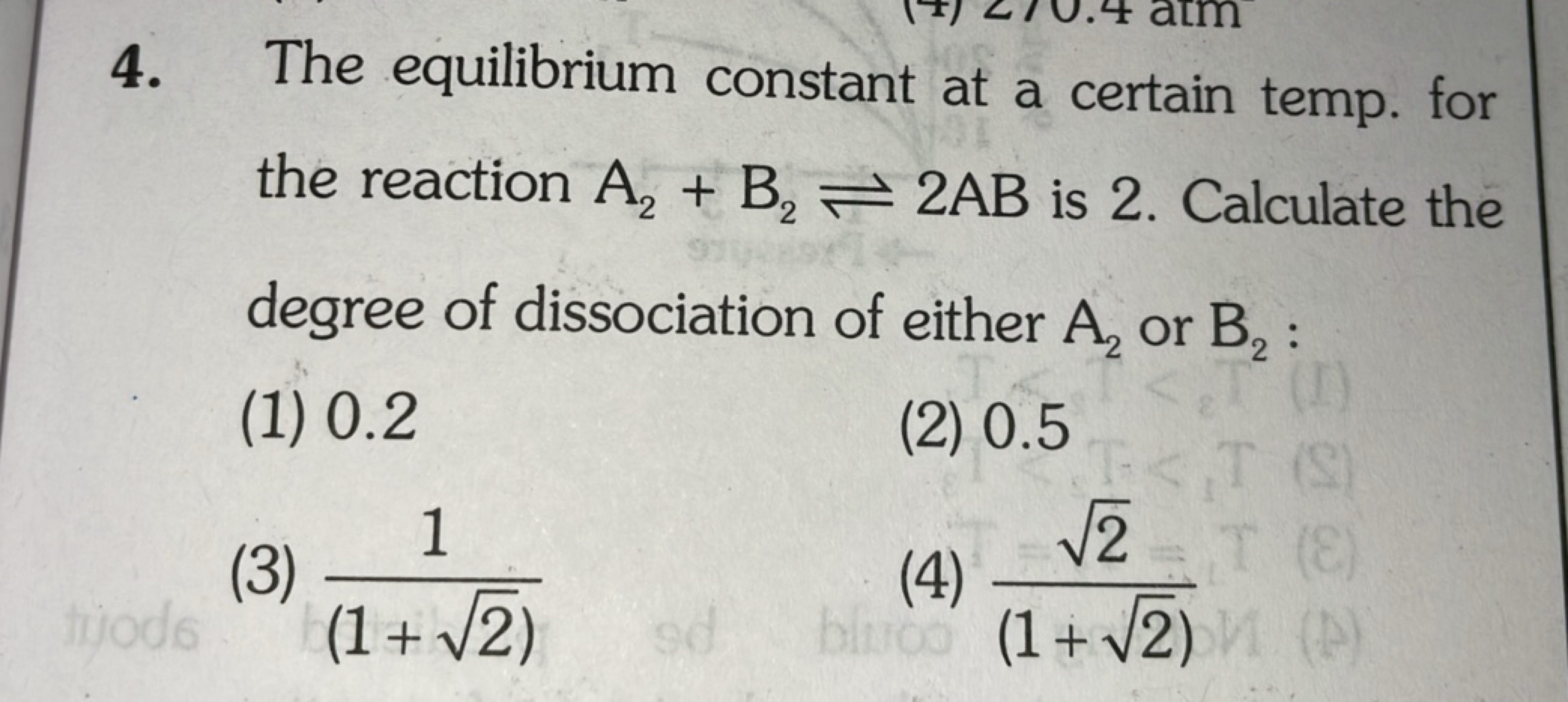 4. The equilibrium constant at a certain temp. for the reaction A2​+B2