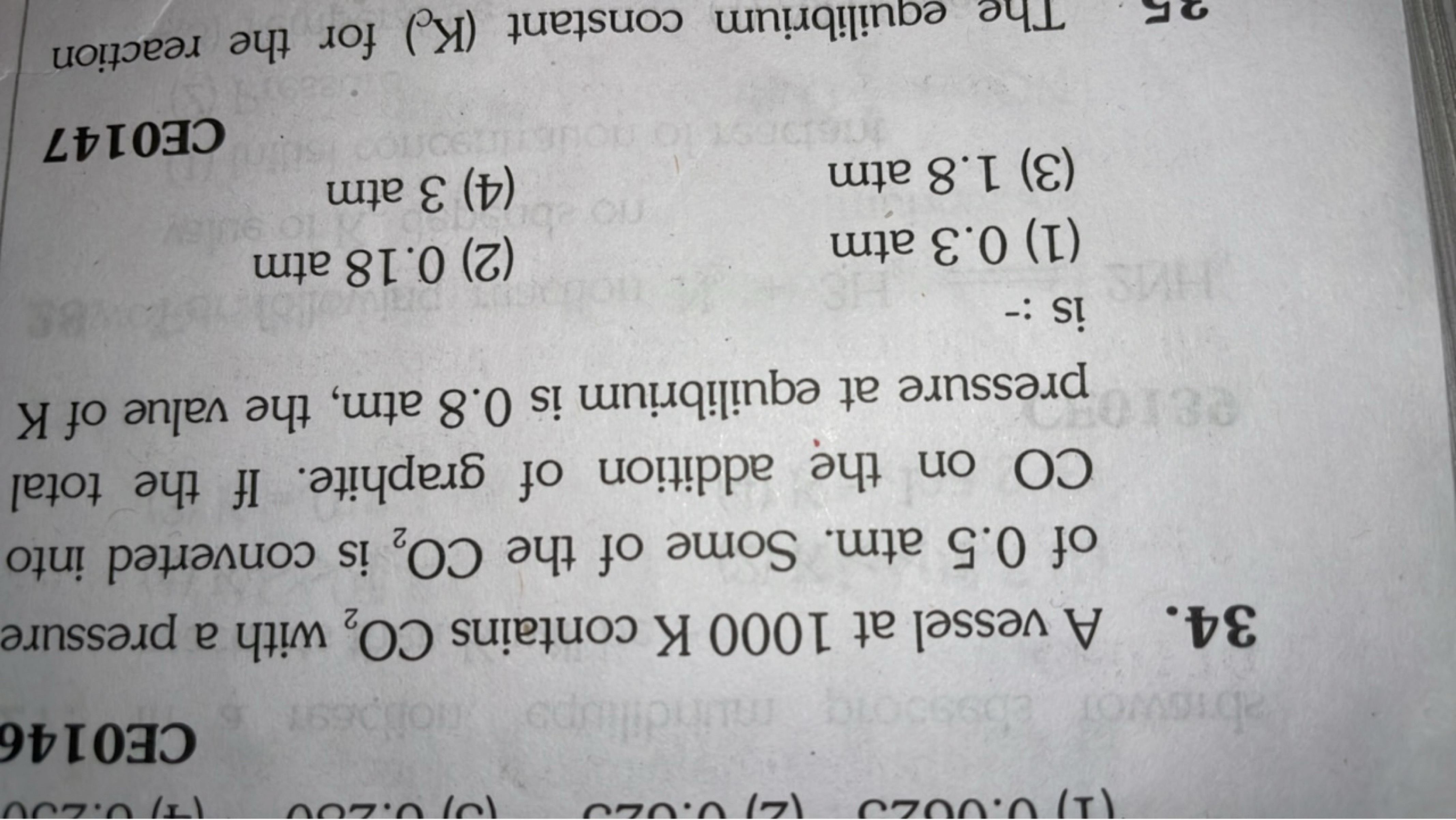 CEO146
34. A vessel at 1000 K contains CO2​ with a pressure of 0.5 atm