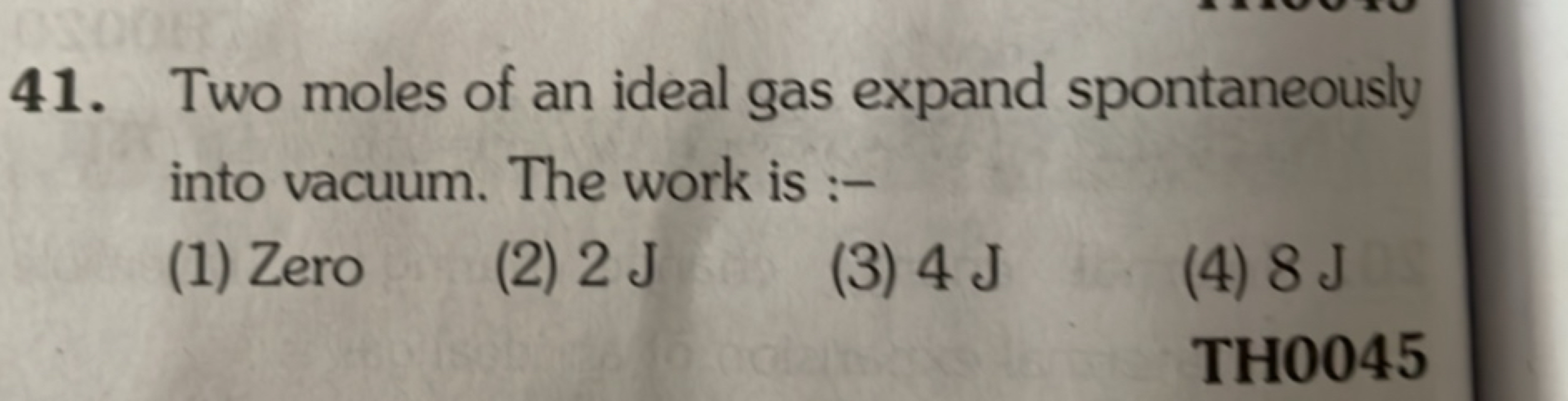 41. Two moles of an ideal gas expand spontaneously into vacuum. The wo