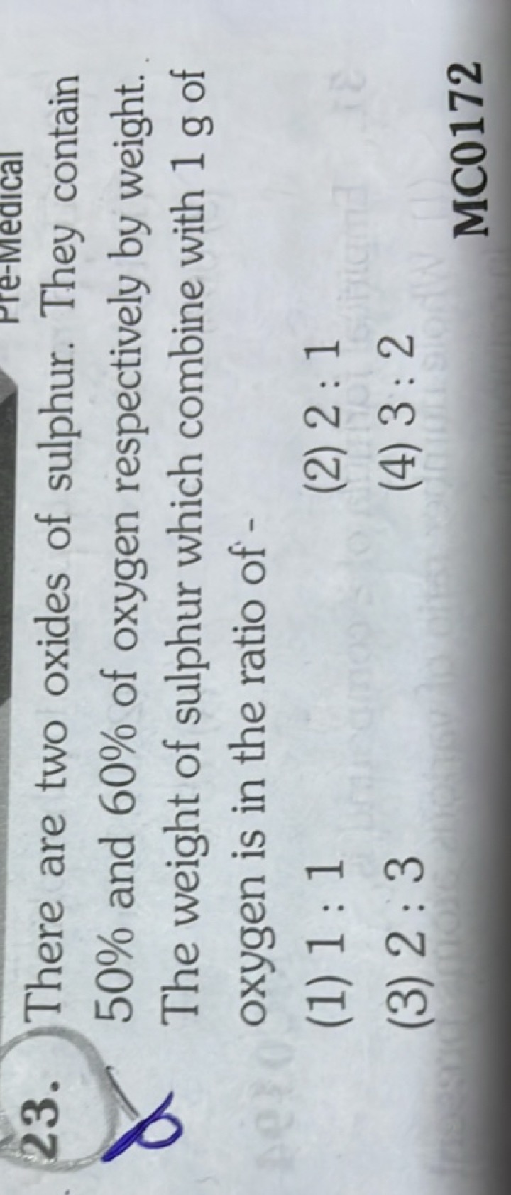 23. There are two oxides of sulphur. They contain 50% and 60% of oxyge