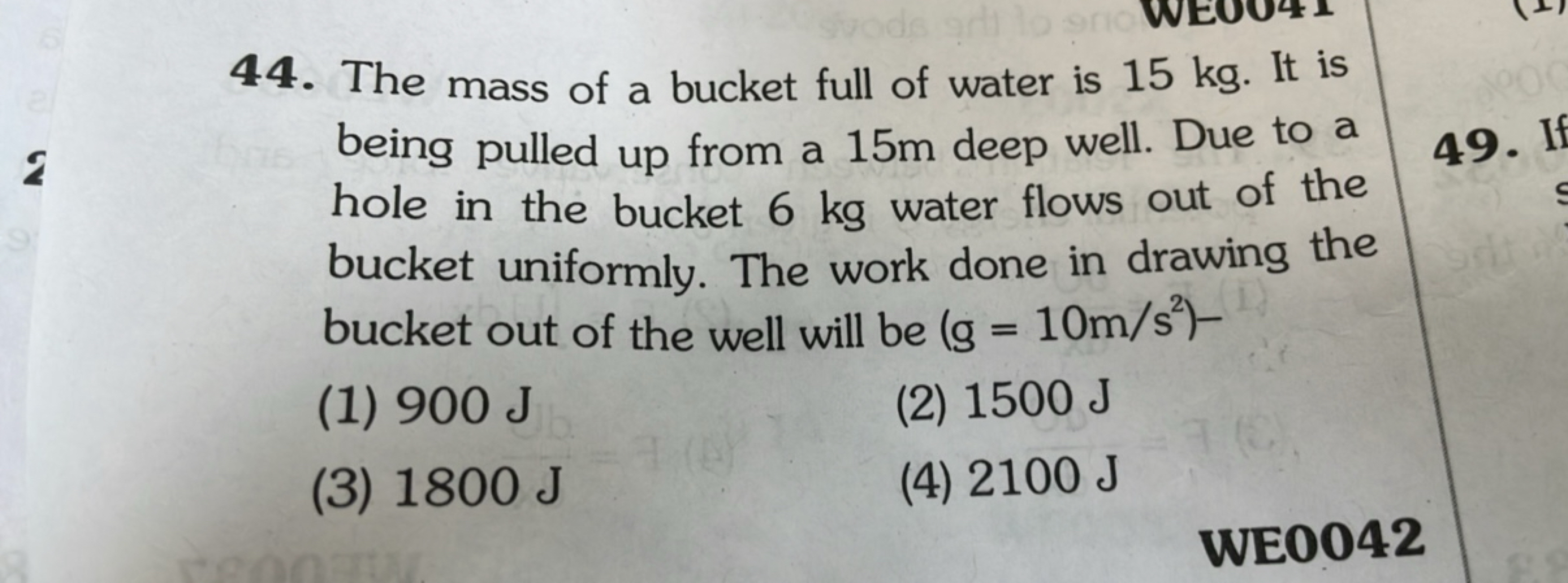 44. The mass of a bucket full of water is 15 kg . It is being pulled u