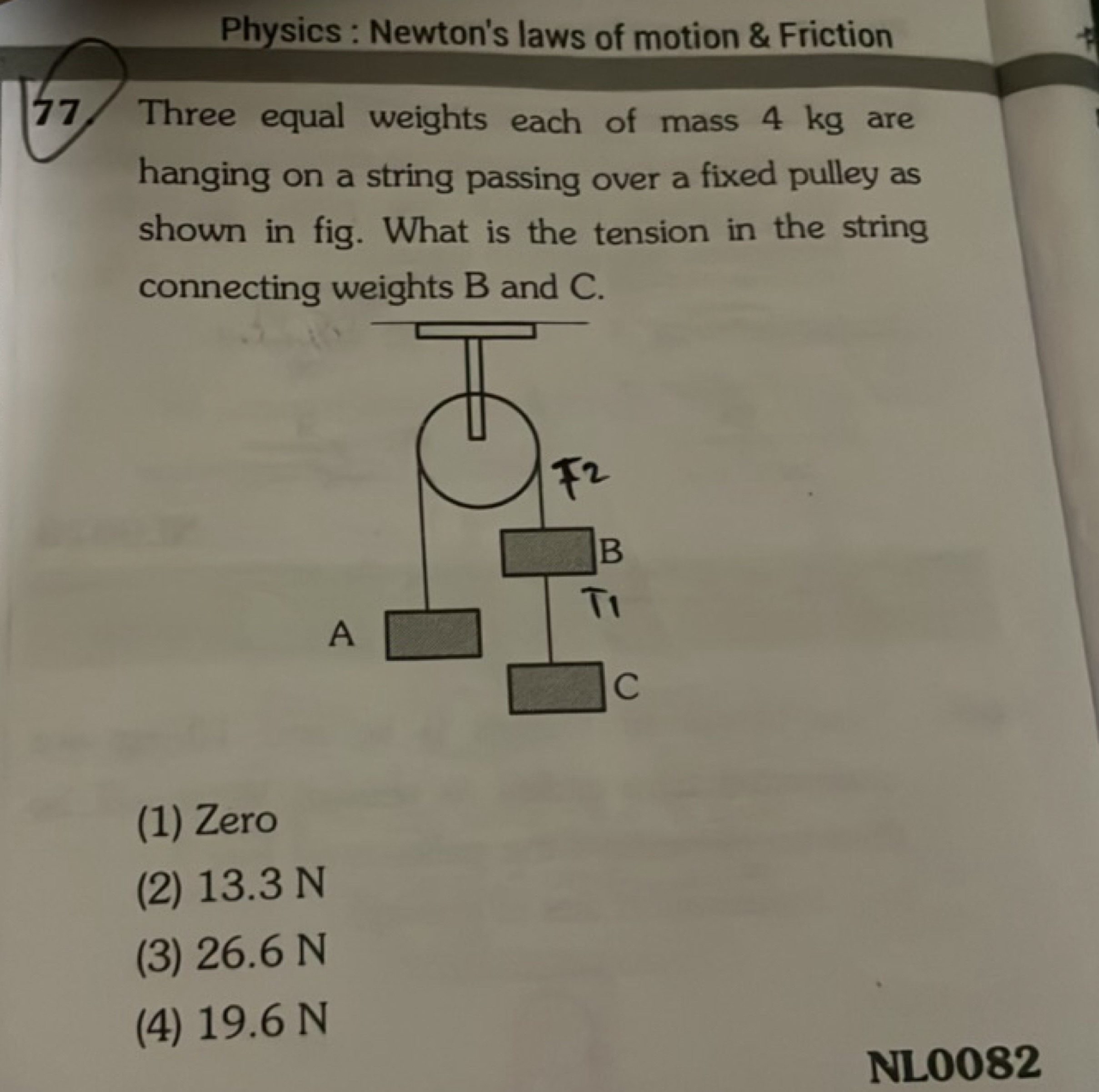 Physics : Newton's laws of motion \& Friction
77. Three equal weights 