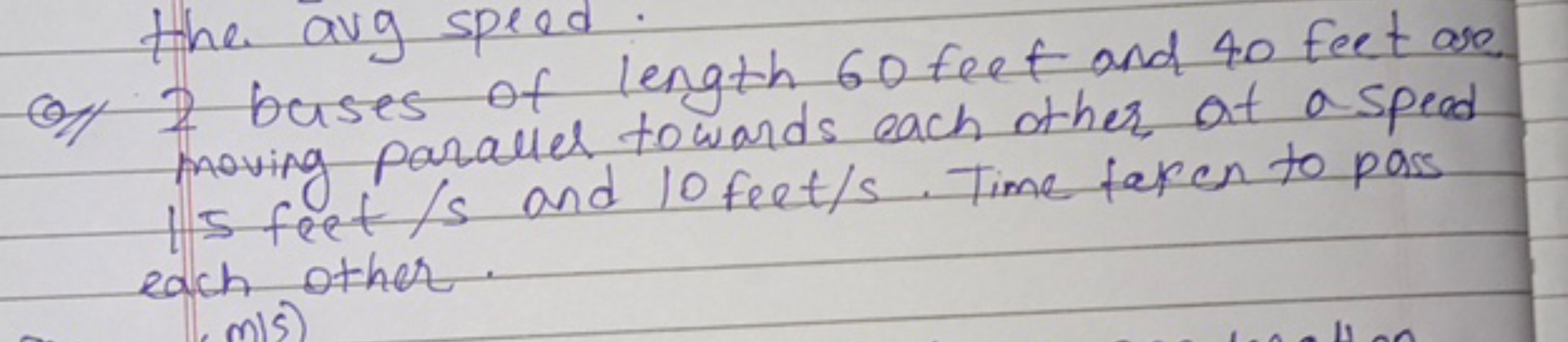 (2/ 2 buses of length 60 feet and 40 feet are
the avg speed. moving pa