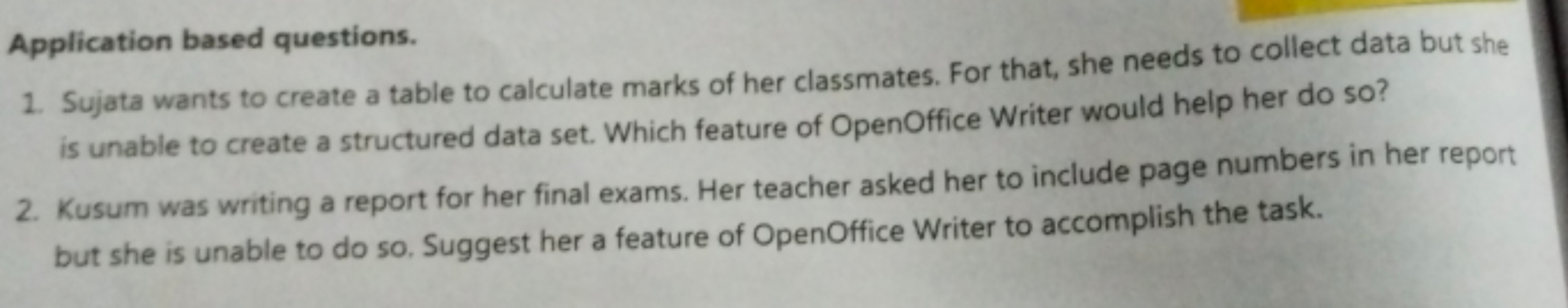 Application based questions.
1. Sujata wants to create a table to calc