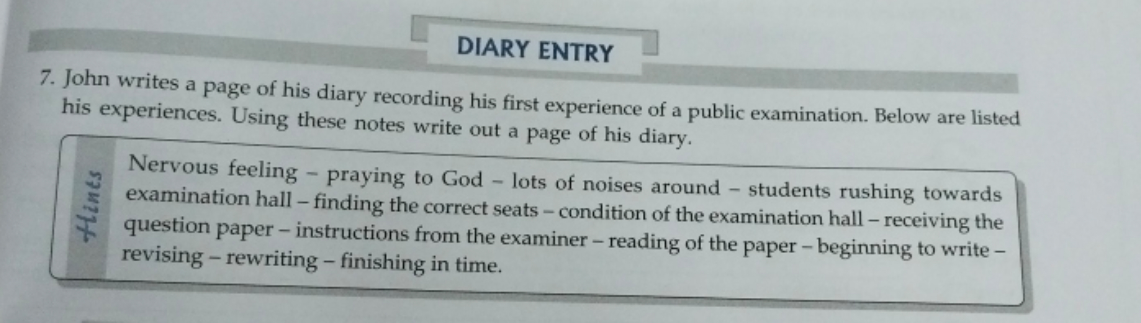 DIARY ENTRY
7. John writes a page of his diary recording his first exp