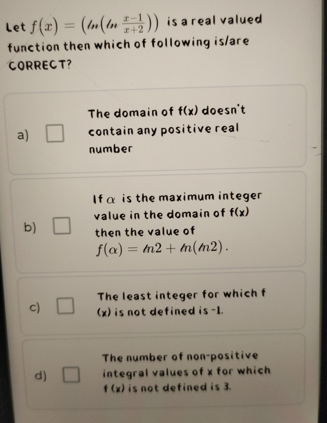 Let f(x)=(ln(lnx+2x−1​)) is a real valued function then which of follo