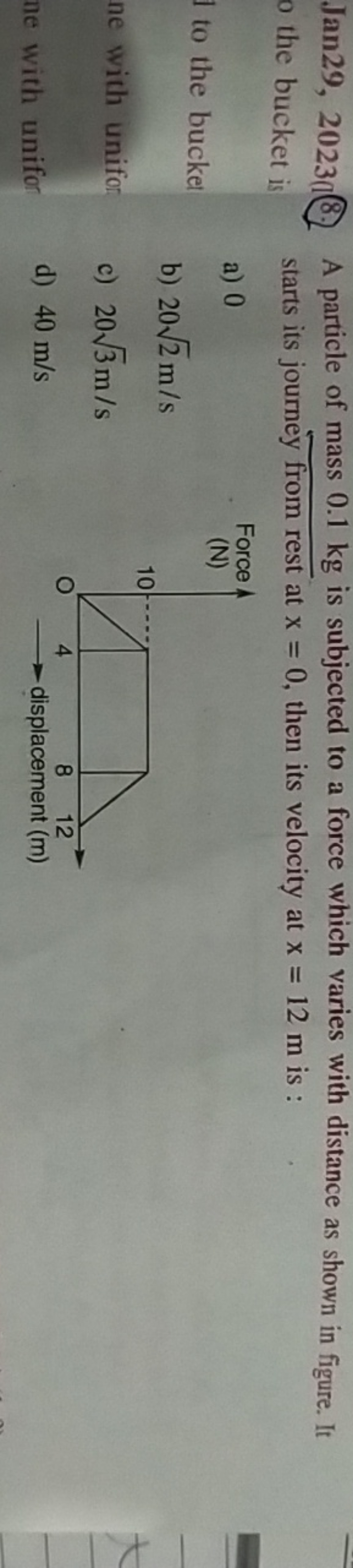 Jan29, 2023_(8. A particle of mass 0.1 kg is subjected to a force whic