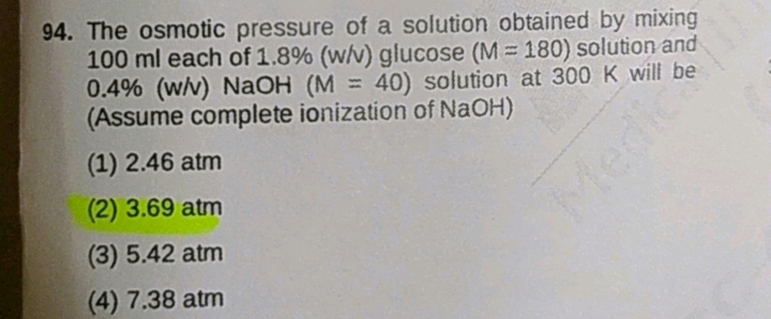 94. The osmotic pressure of a solution obtained by mixing 100 ml each 