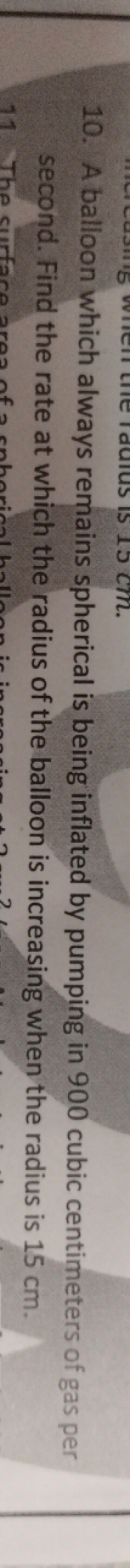 10. A balloon which always remains spherical is being inflated by pump