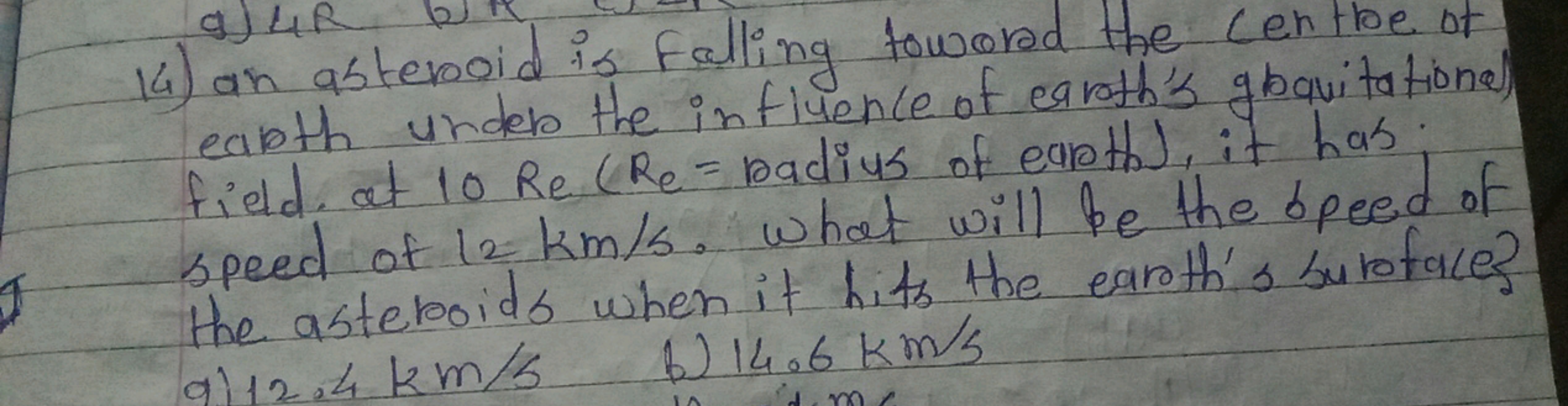 14) an asteroid is falling toword the cen the of earth under s the inf